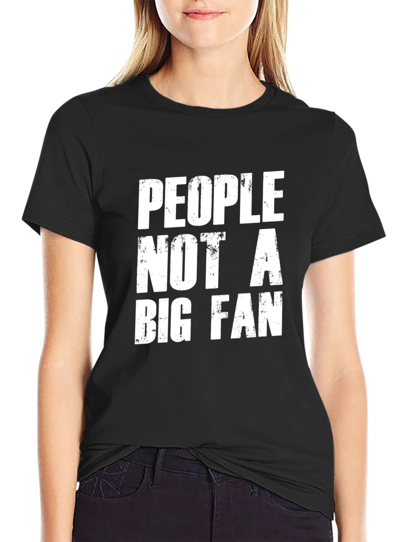 People Not A Big Fan Graphic Tee
