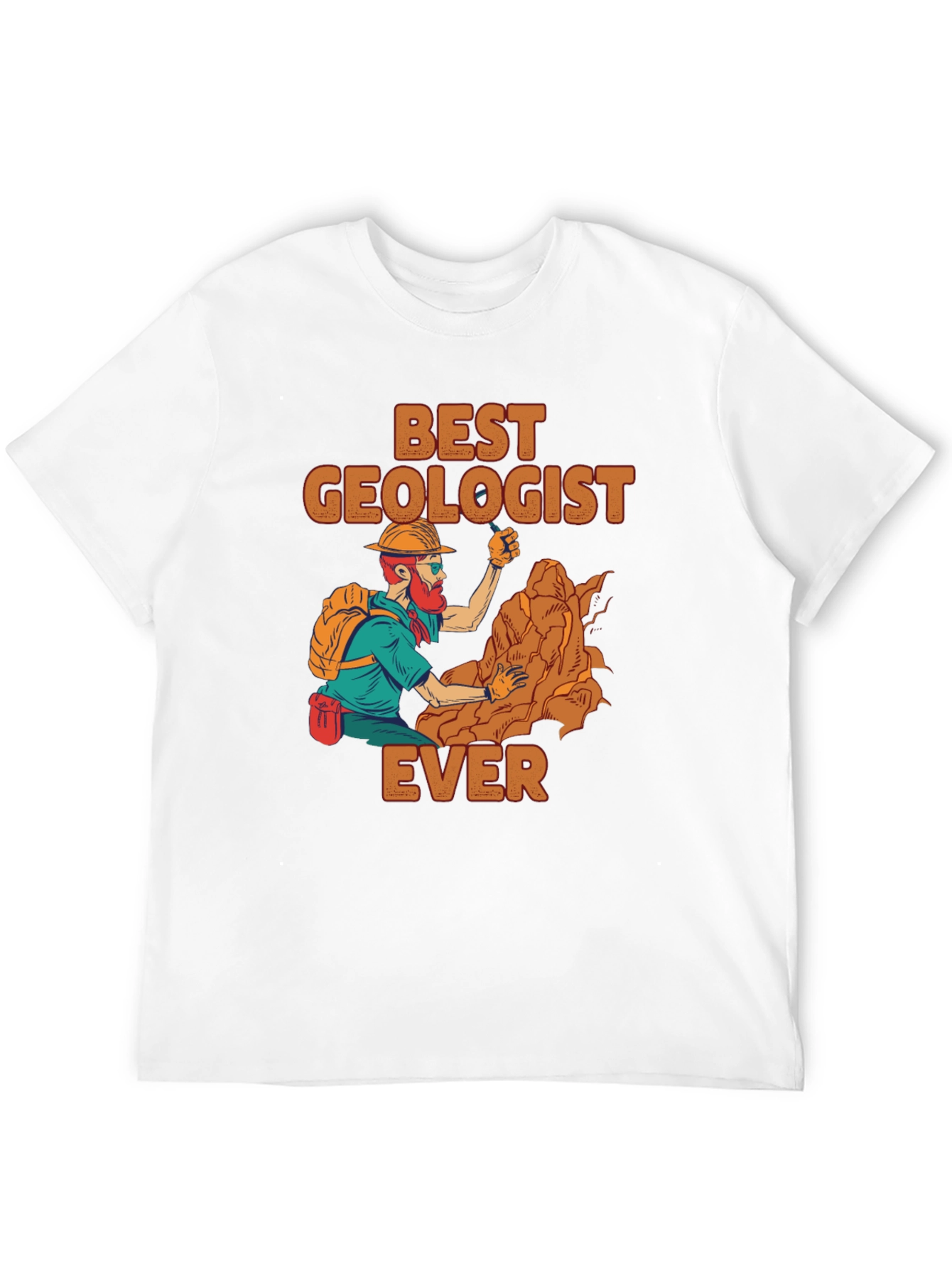 Best Geologist Ever T-Shirt | Funny Geology Tee