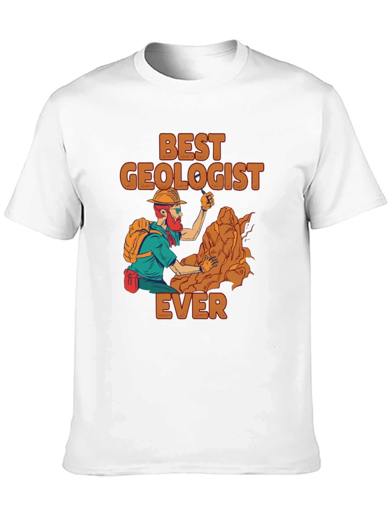 Best Geologist Ever T-Shirt | Funny Geology Tee
