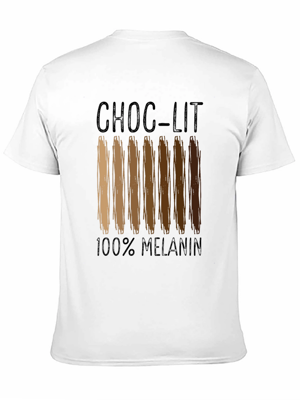 Choc-Lit 100% Melanin Black Graphic T-Shirt