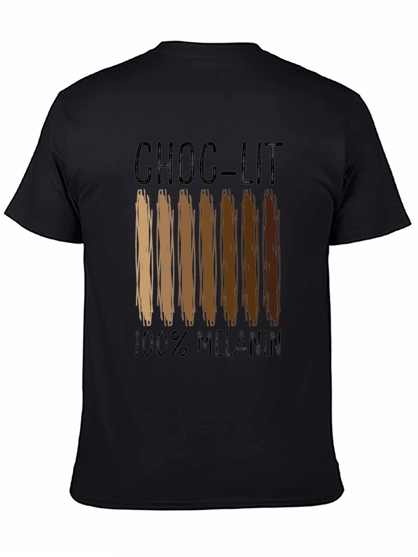 Choc-Lit 100% Melanin Black Graphic T-Shirt