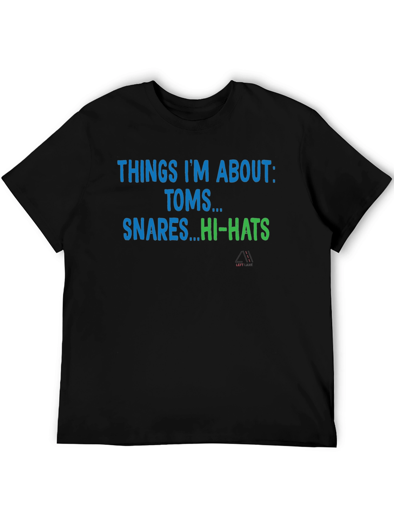 Drummer T-Shirt - Things Im About: Toms Snares Hi-Hats