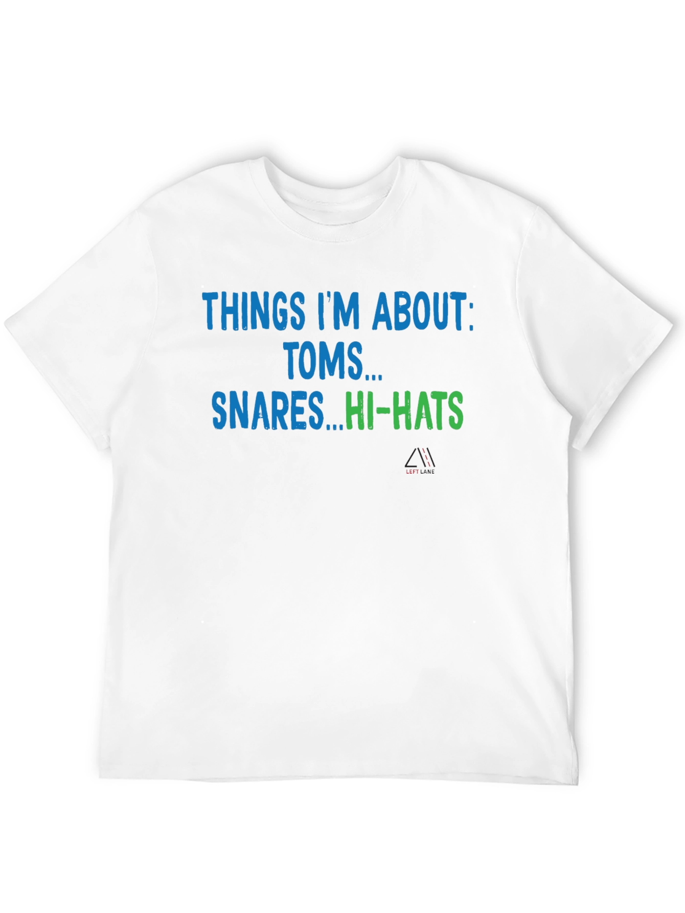 Drummer T-Shirt - Things Im About: Toms Snares Hi-Hats