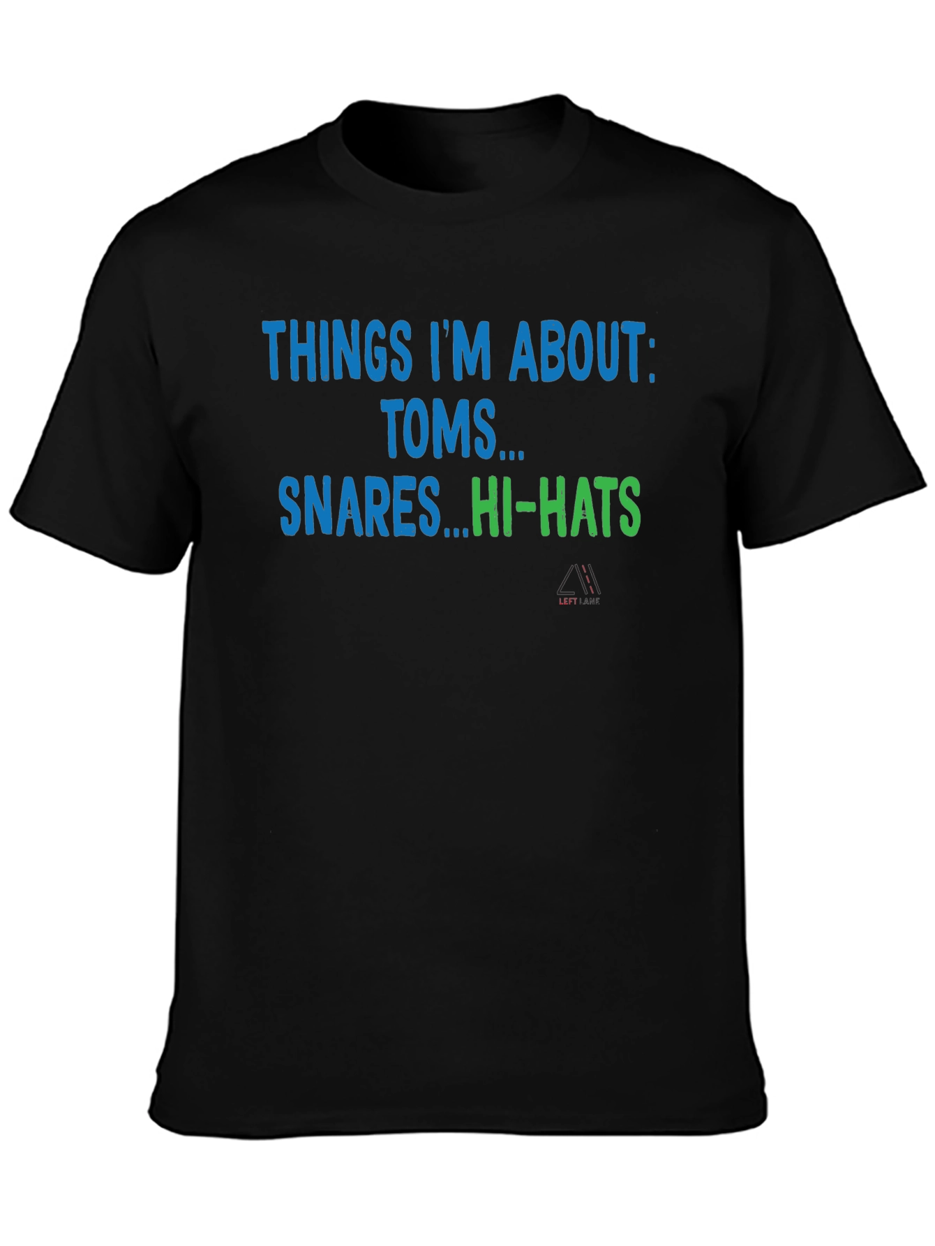 Drummer T-Shirt - Things Im About: Toms Snares Hi-Hats
