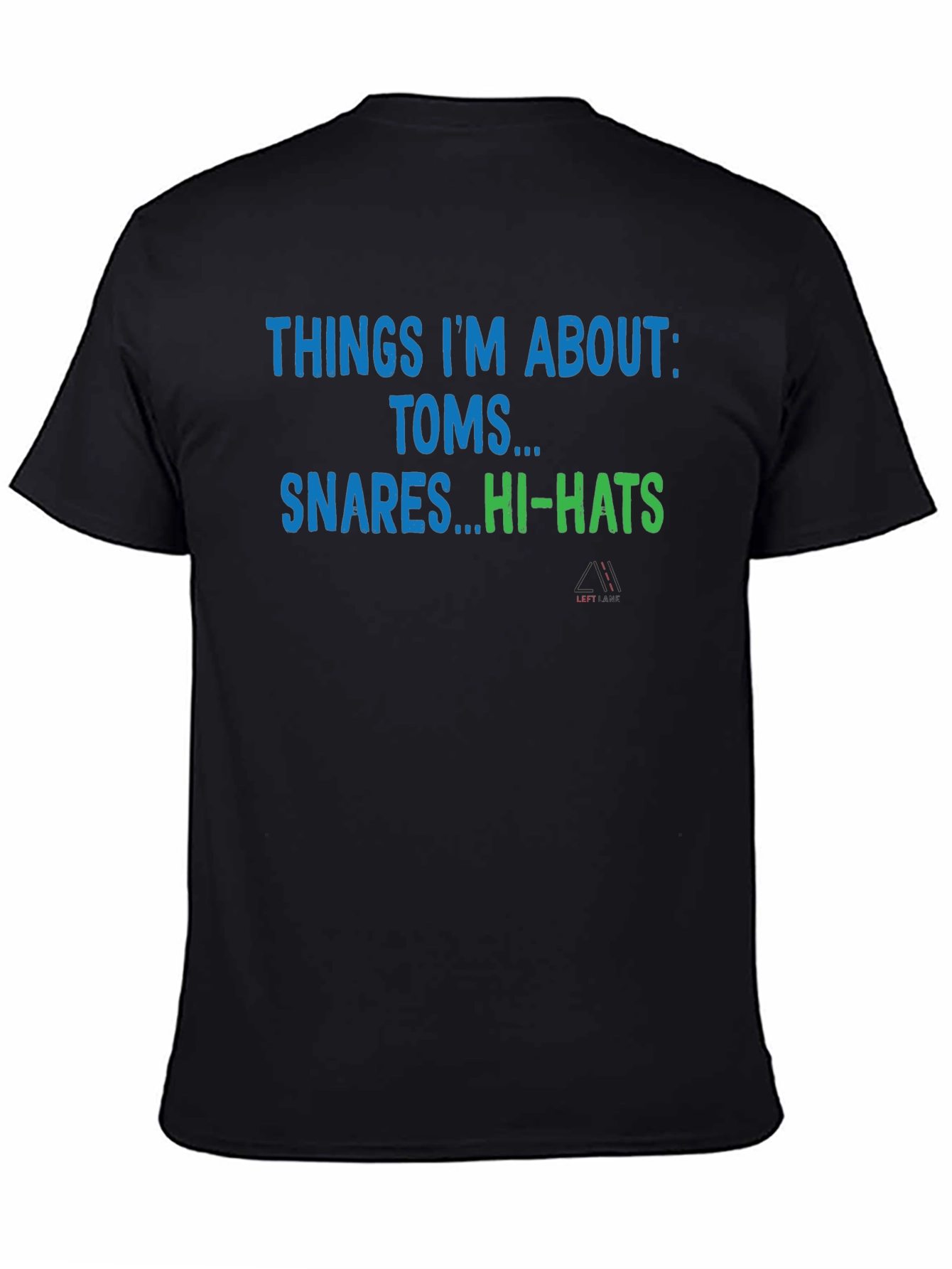 Drummer T-Shirt - Things Im About: Toms Snares Hi-Hats