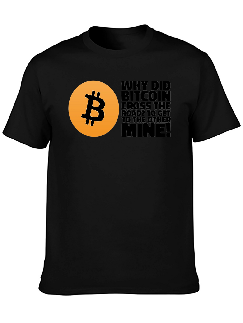Bitcoin Crypto T-Shirt - Funny Mine Joke