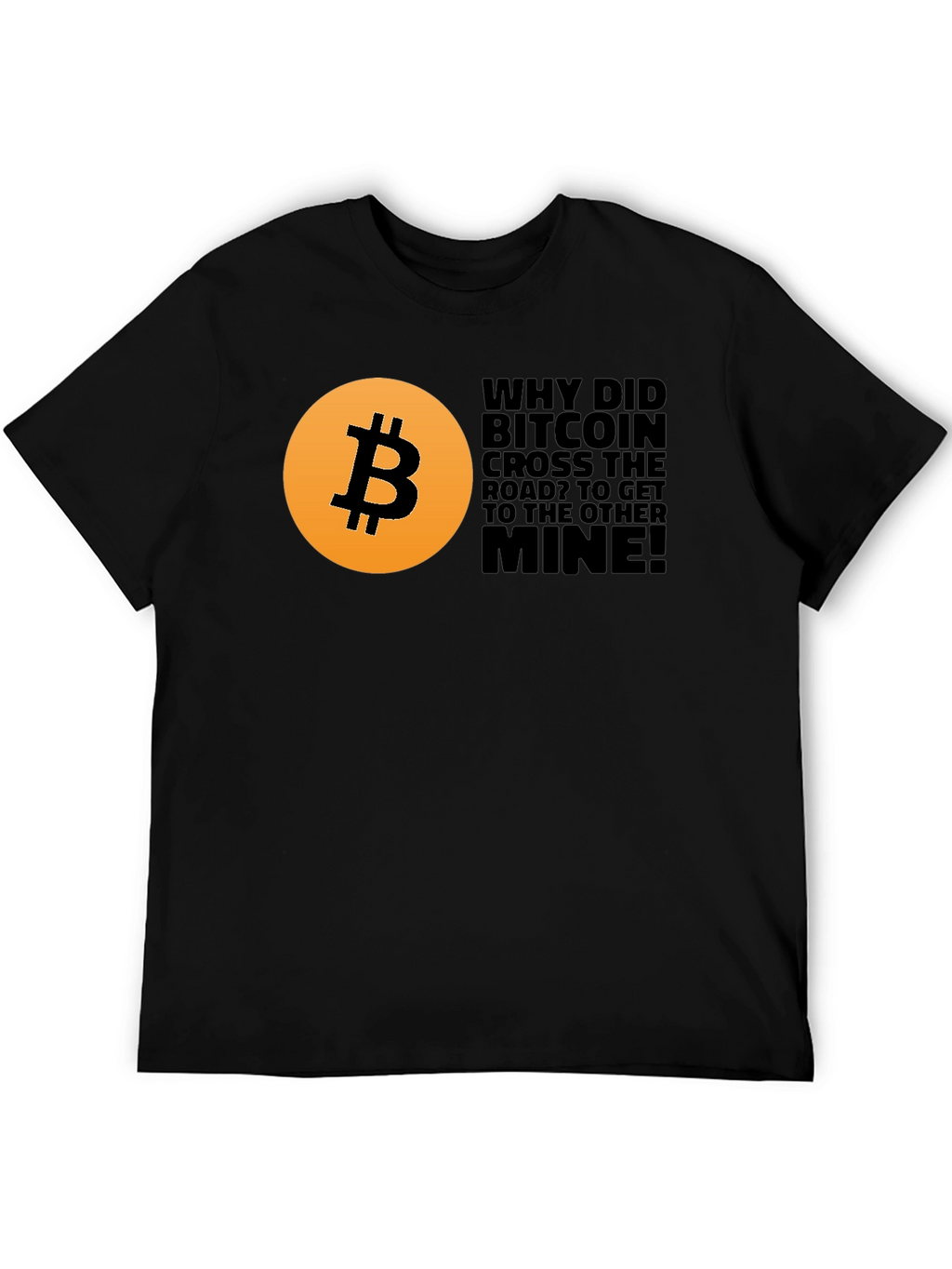 Bitcoin Crypto T-Shirt - Funny Mine Joke
