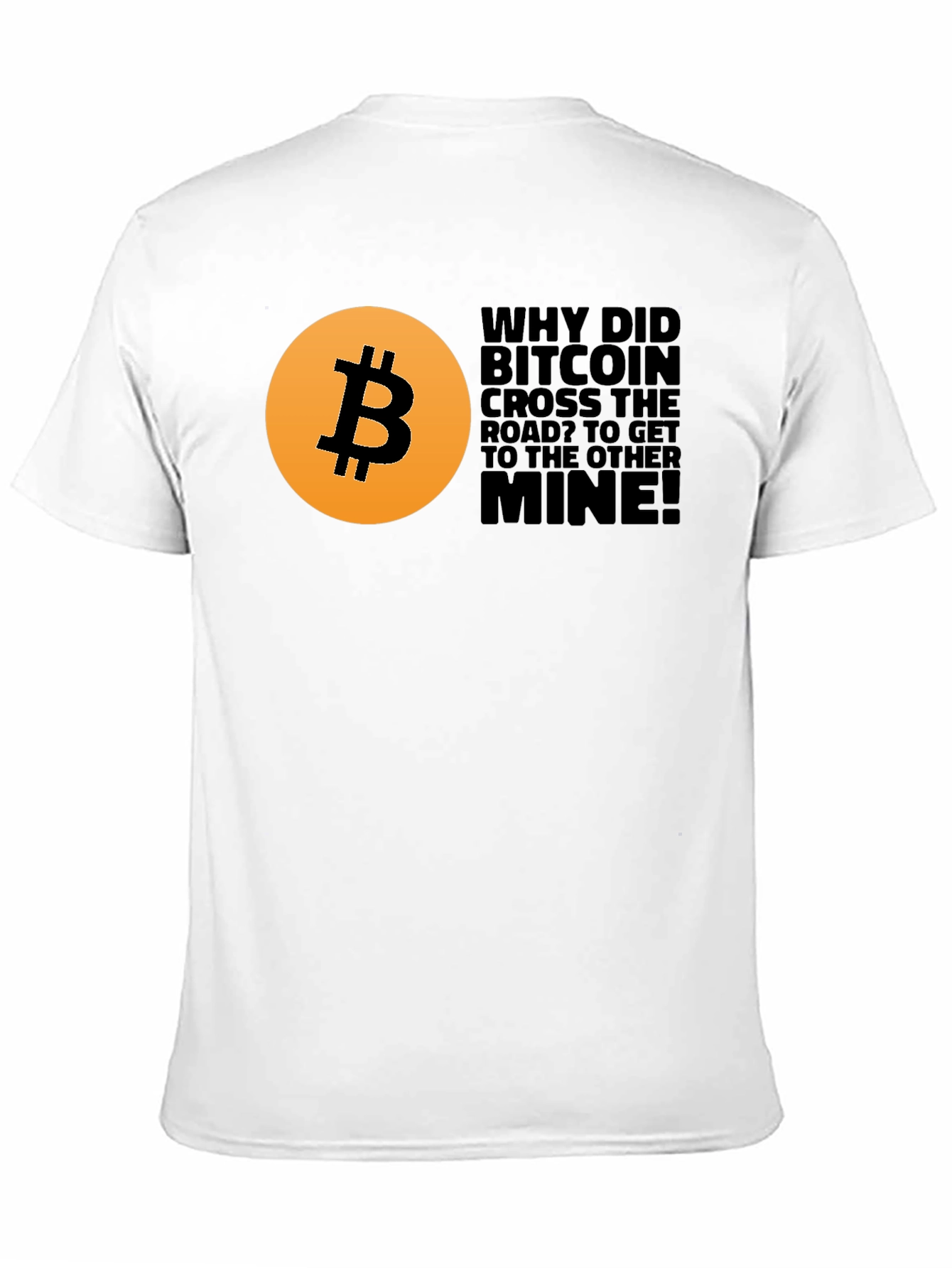 Bitcoin Crypto T-Shirt - Funny Mine Joke