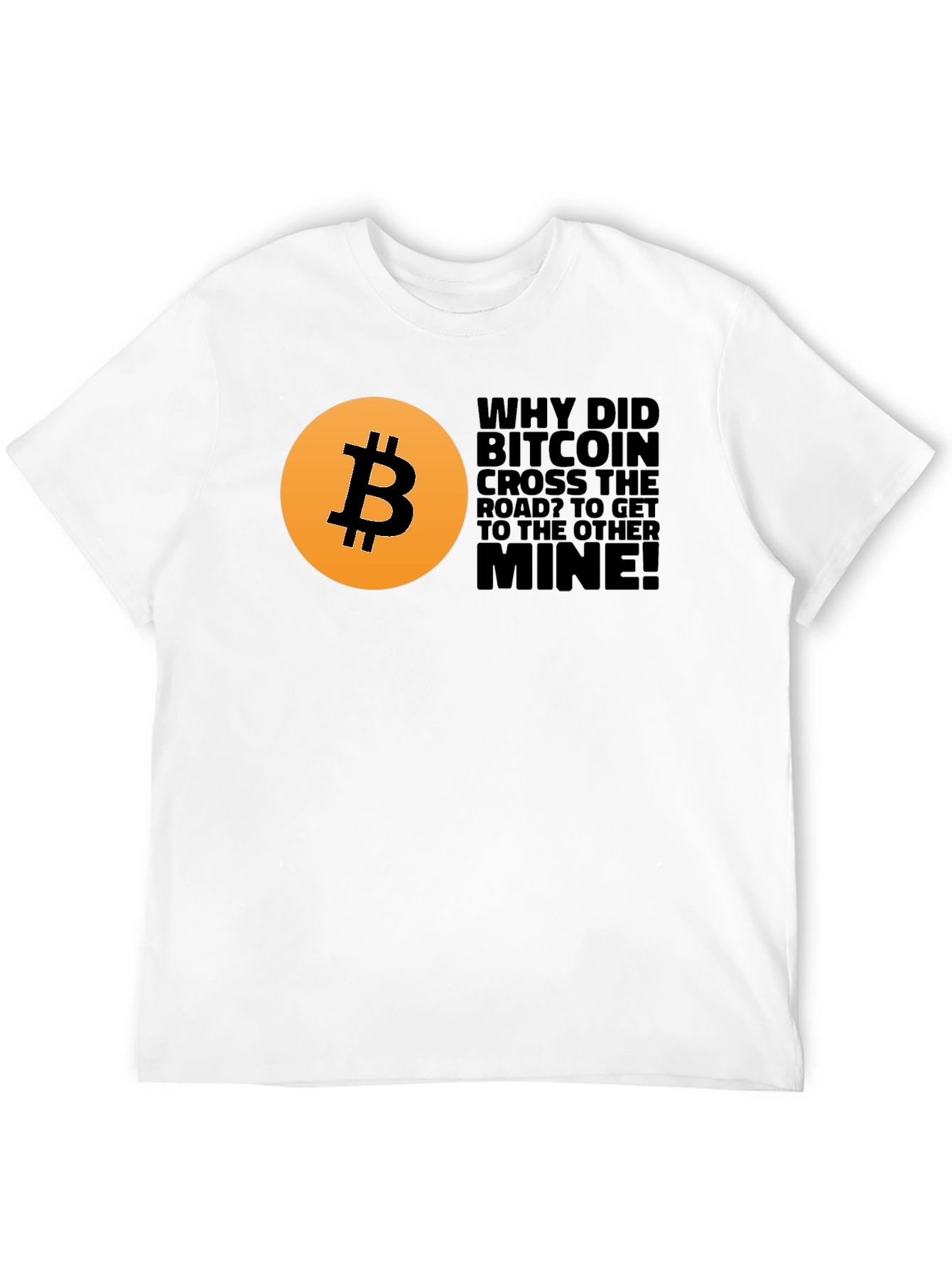 Bitcoin Crypto T-Shirt - Funny Mine Joke