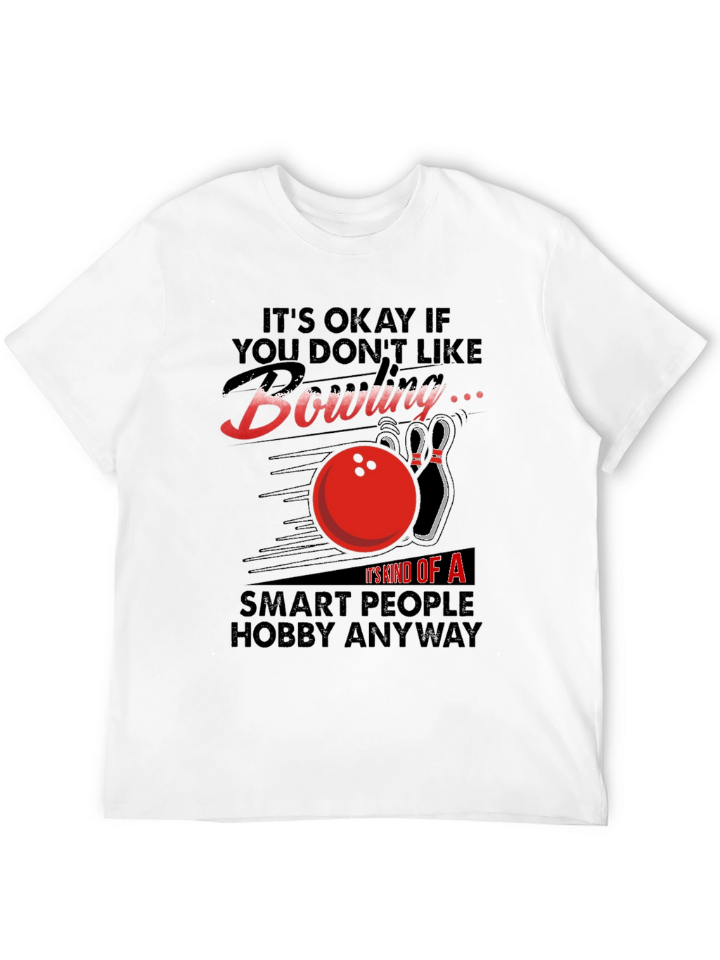 Bowling Hobby T-Shirt - Smart People Design