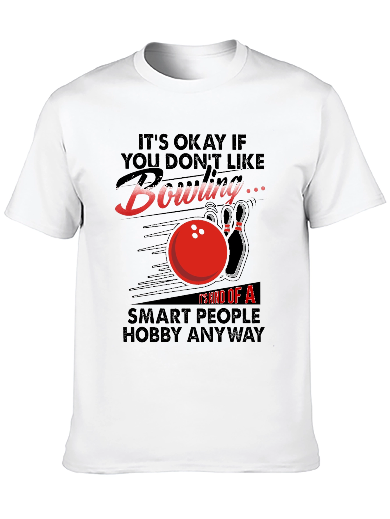 Bowling Hobby T-Shirt - Smart People Design