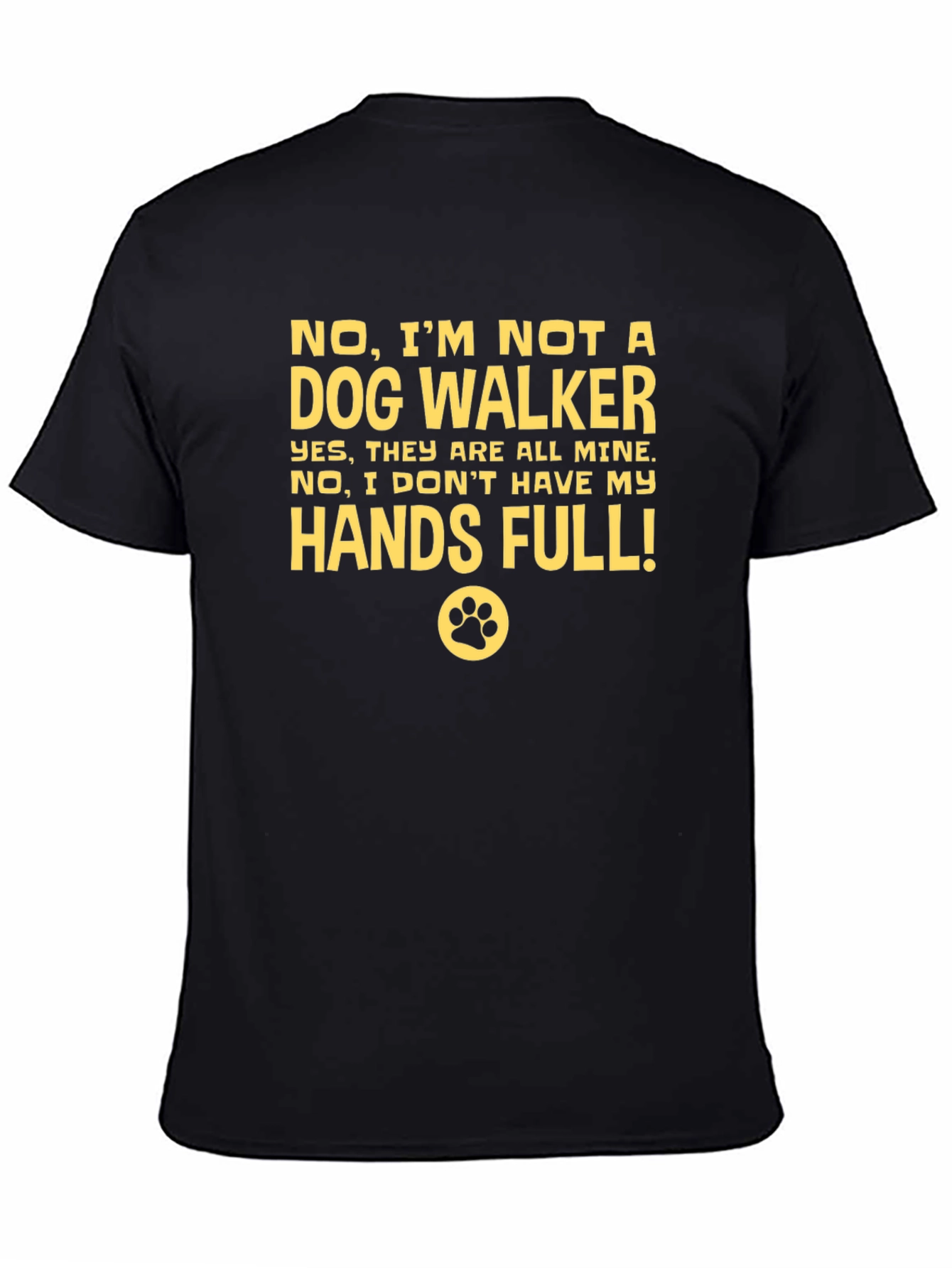 Dog Lover T-Shirt - Hands Full!
