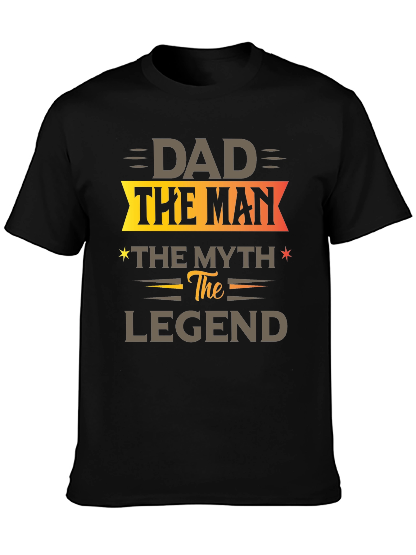 Dad The Man The Myth The Legend Black T-Shirt