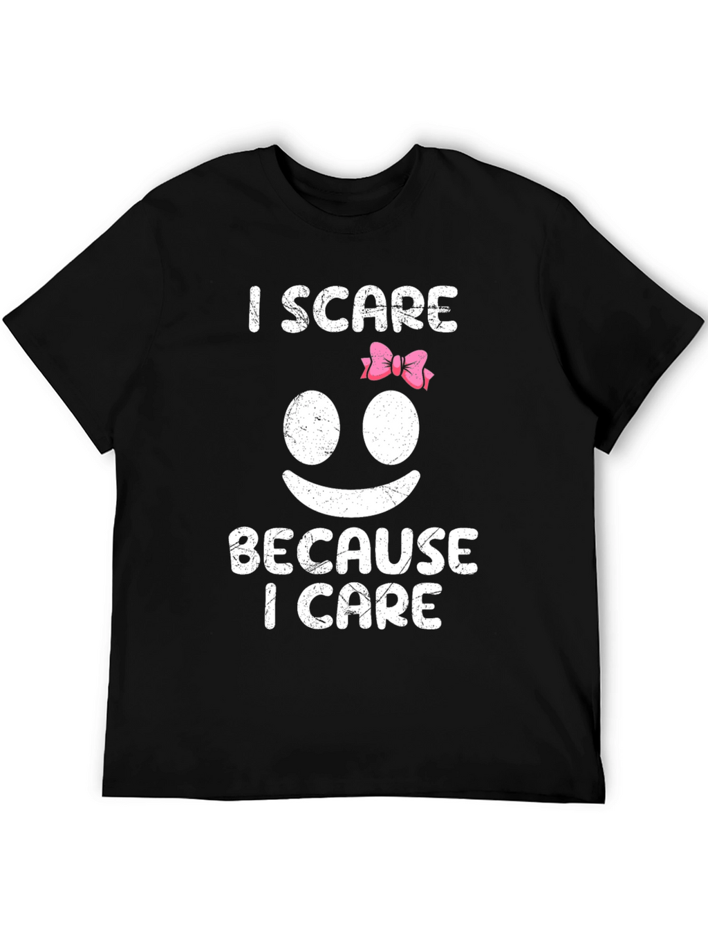 I Scare Because I Care Graphic T-Shirt