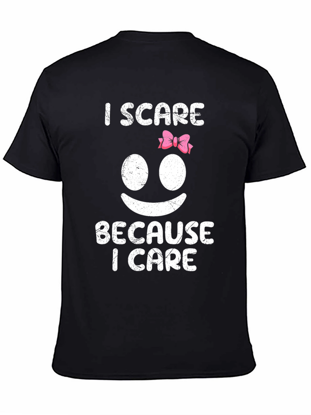 I Scare Because I Care Graphic T-Shirt