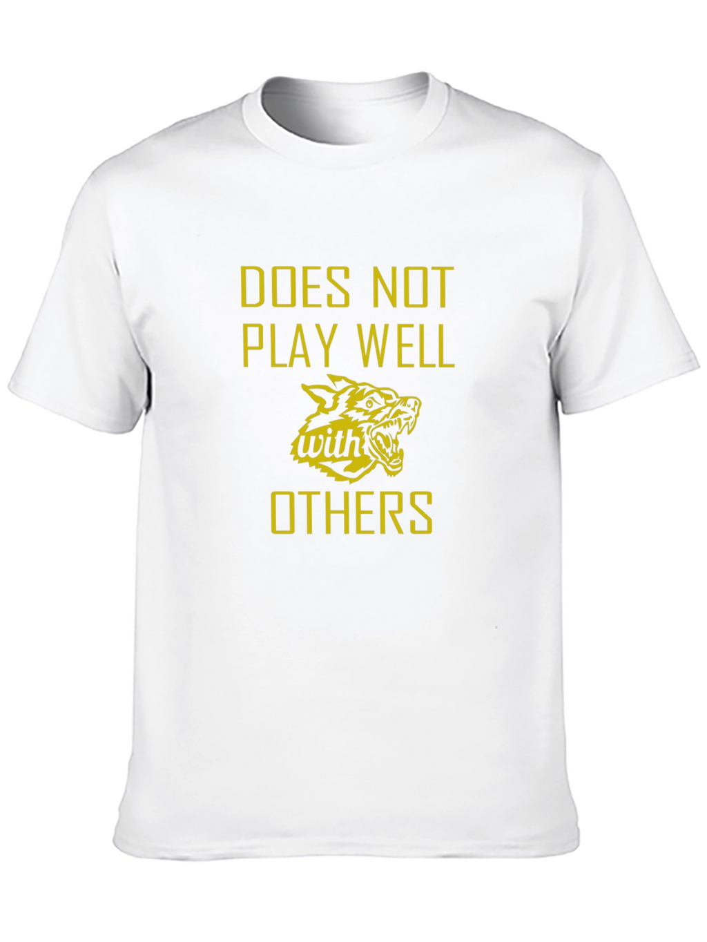 Doesnt Play Well With Others Graphic T-Shirt