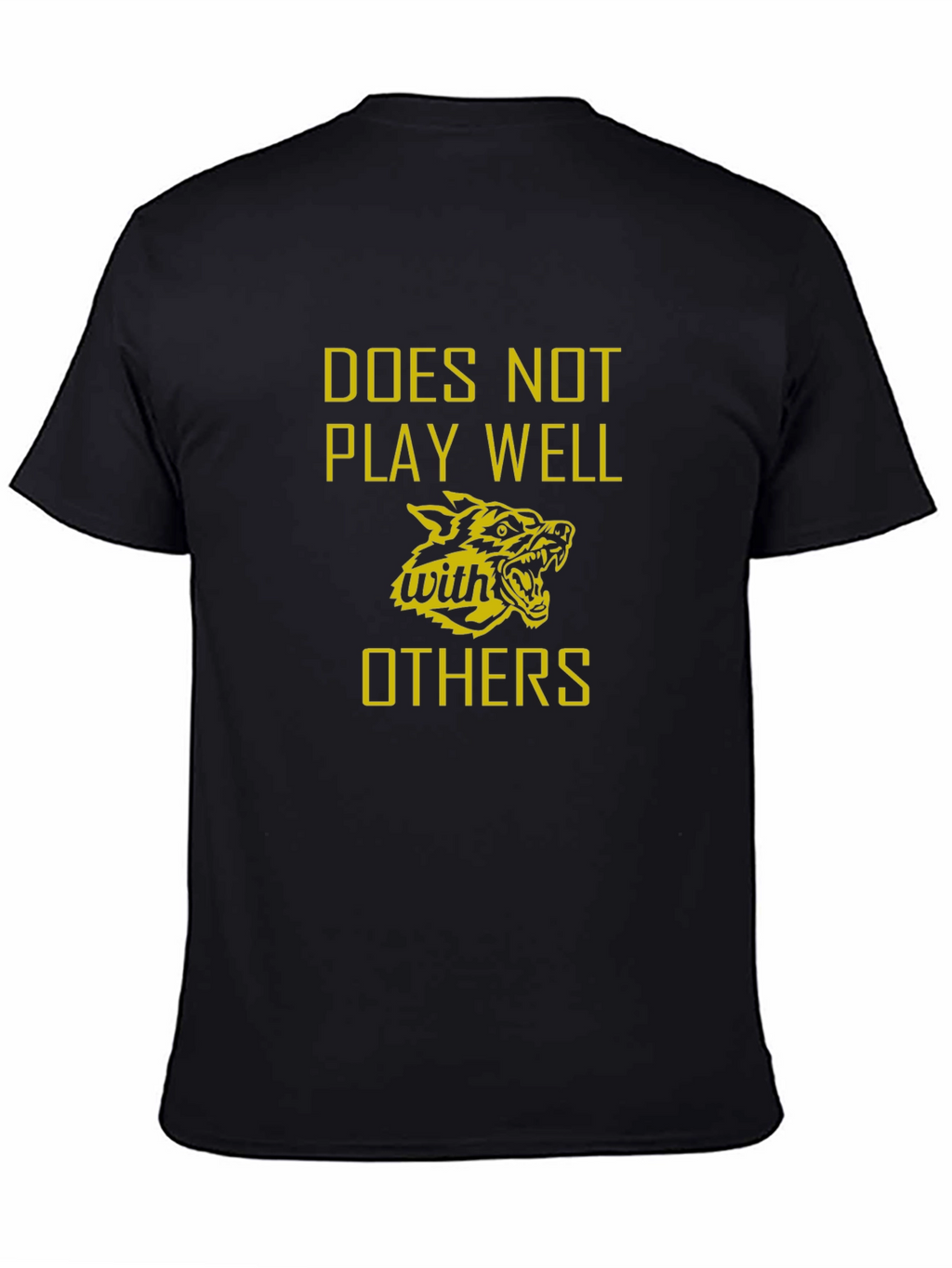 Doesnt Play Well With Others Graphic T-Shirt
