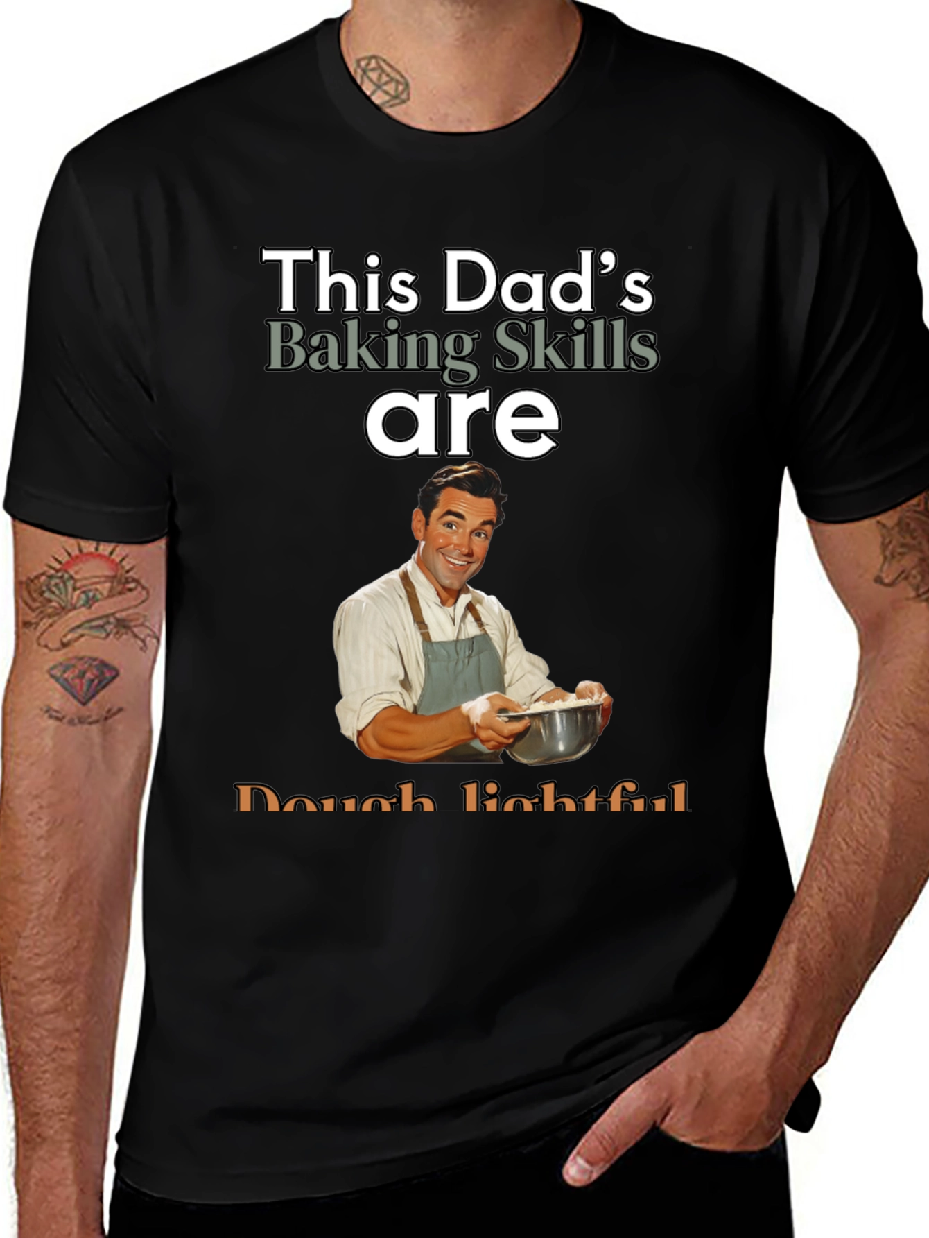 Dads Baking Skills T-Shirt - Dough-lightful Funny Tee
