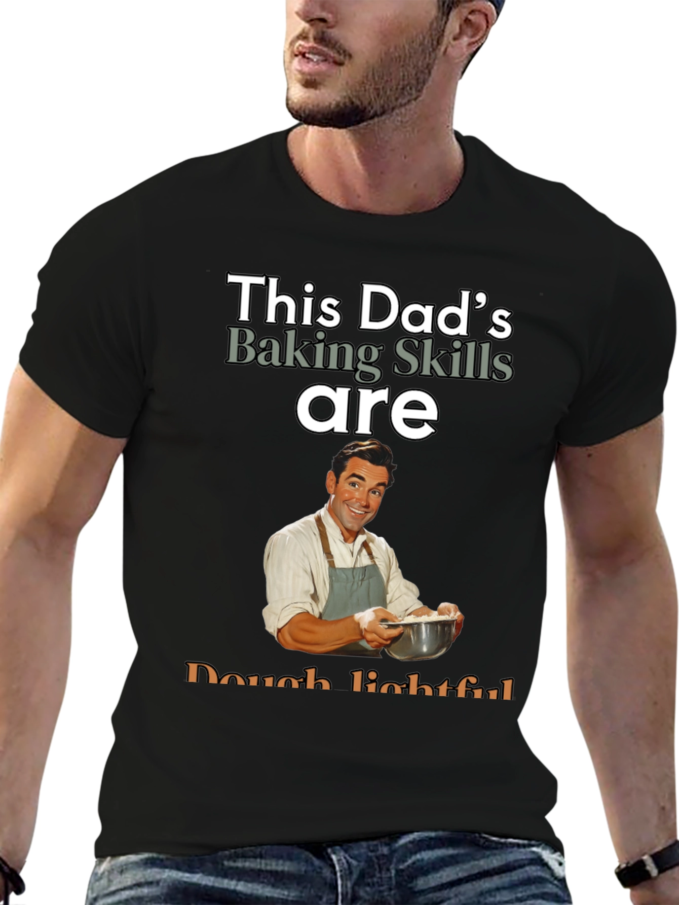 Dads Baking Skills T-Shirt - Dough-lightful Funny Tee