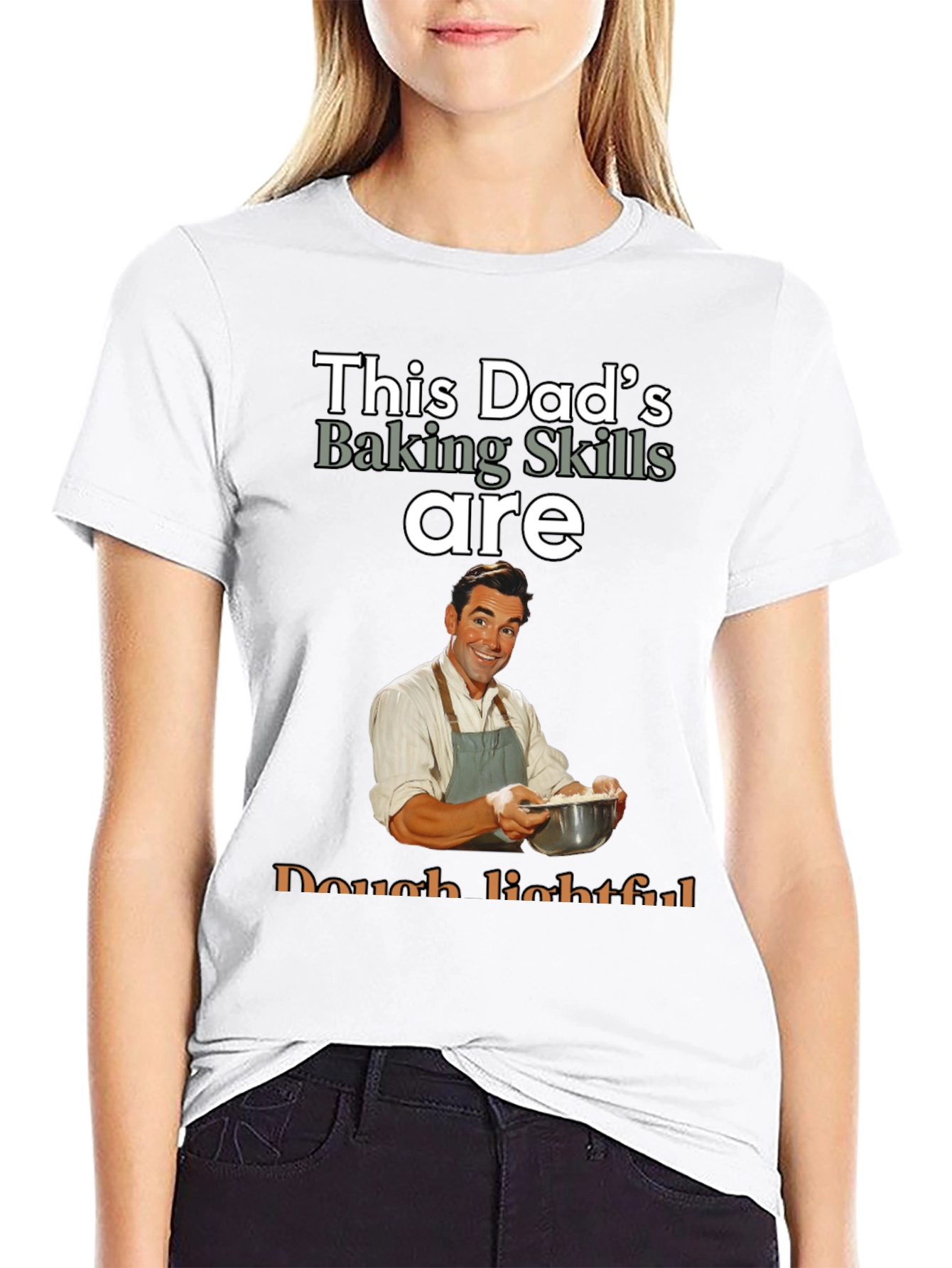 Dads Baking Skills T-Shirt - Dough-lightful Funny Tee
