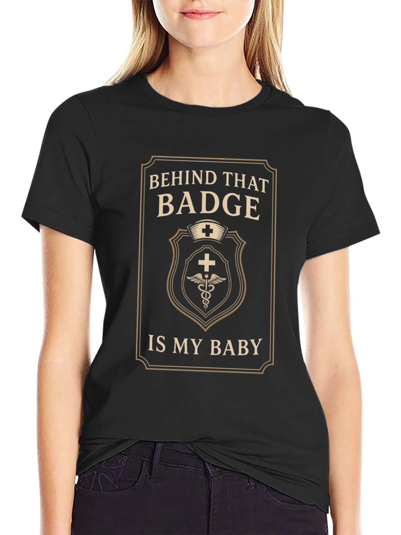Behind That Badge Is My Baby T-Shirt