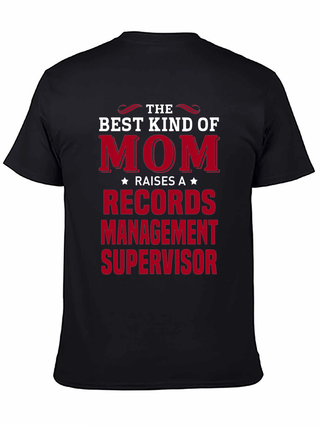 Best Kind of Mom Raises Records Management Supervisor T-Shirt