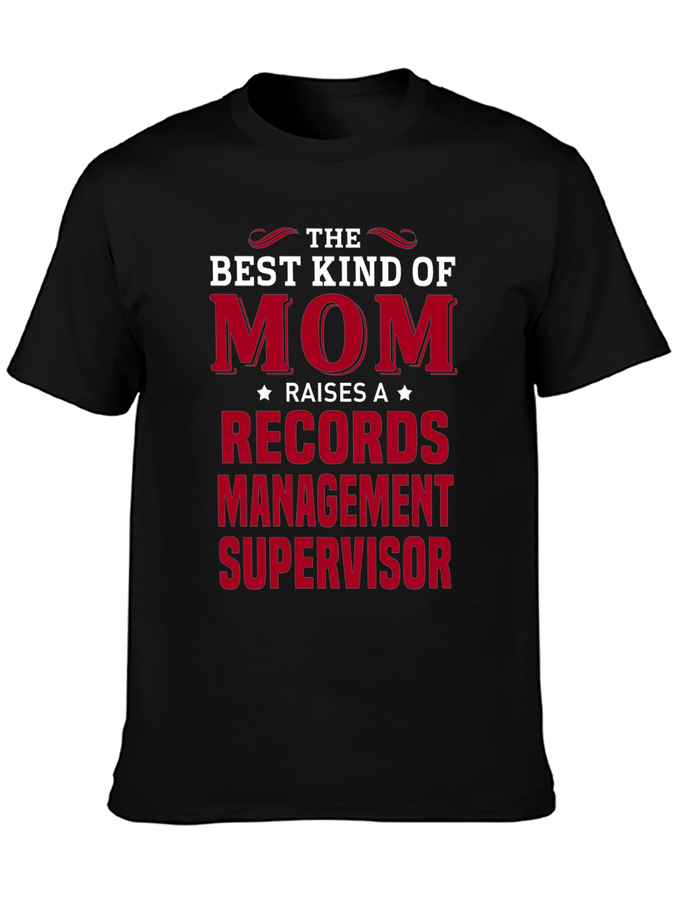 Best Kind of Mom Raises Records Management Supervisor T-Shirt