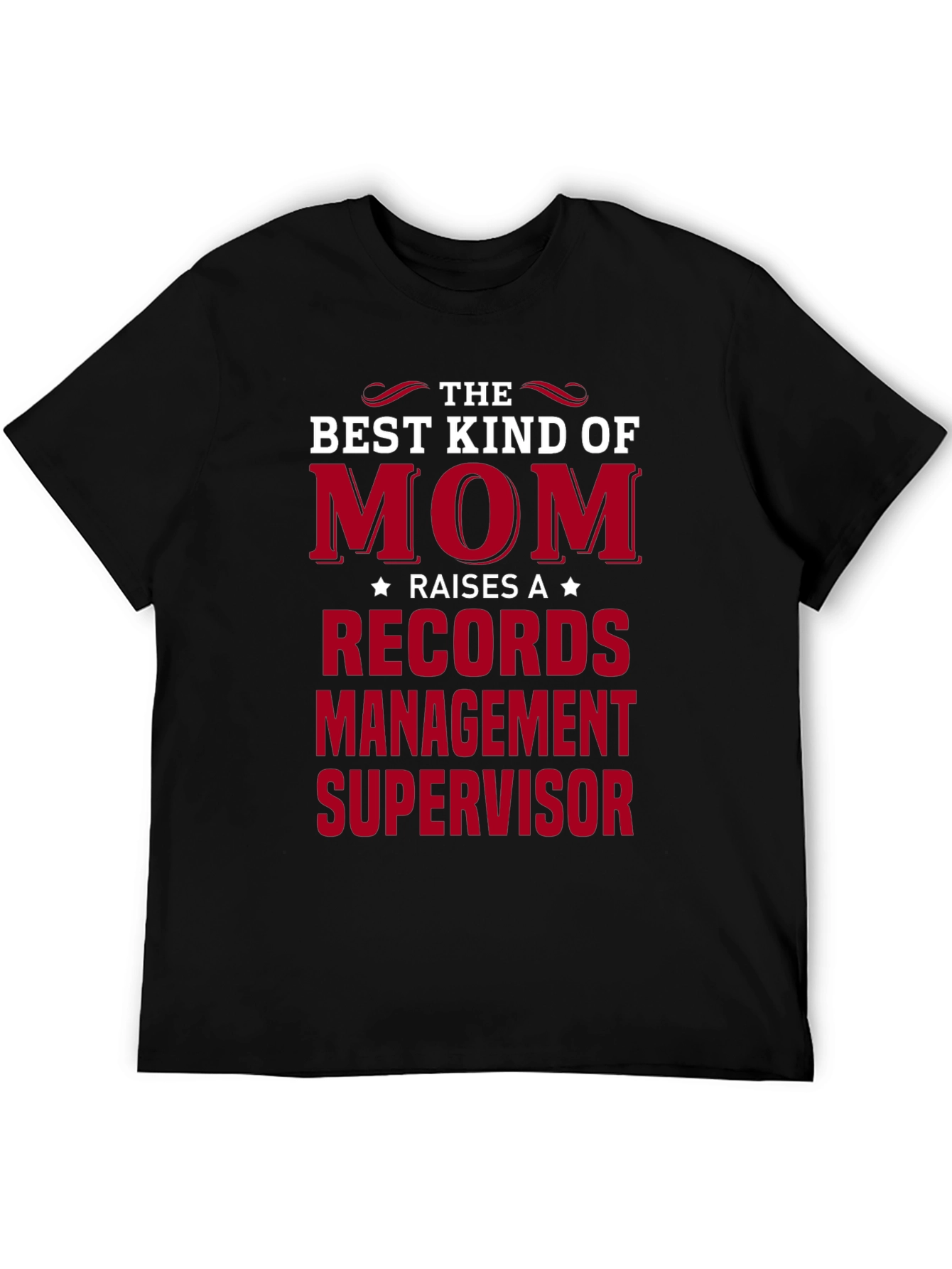 Best Kind of Mom Raises Records Management Supervisor T-Shirt