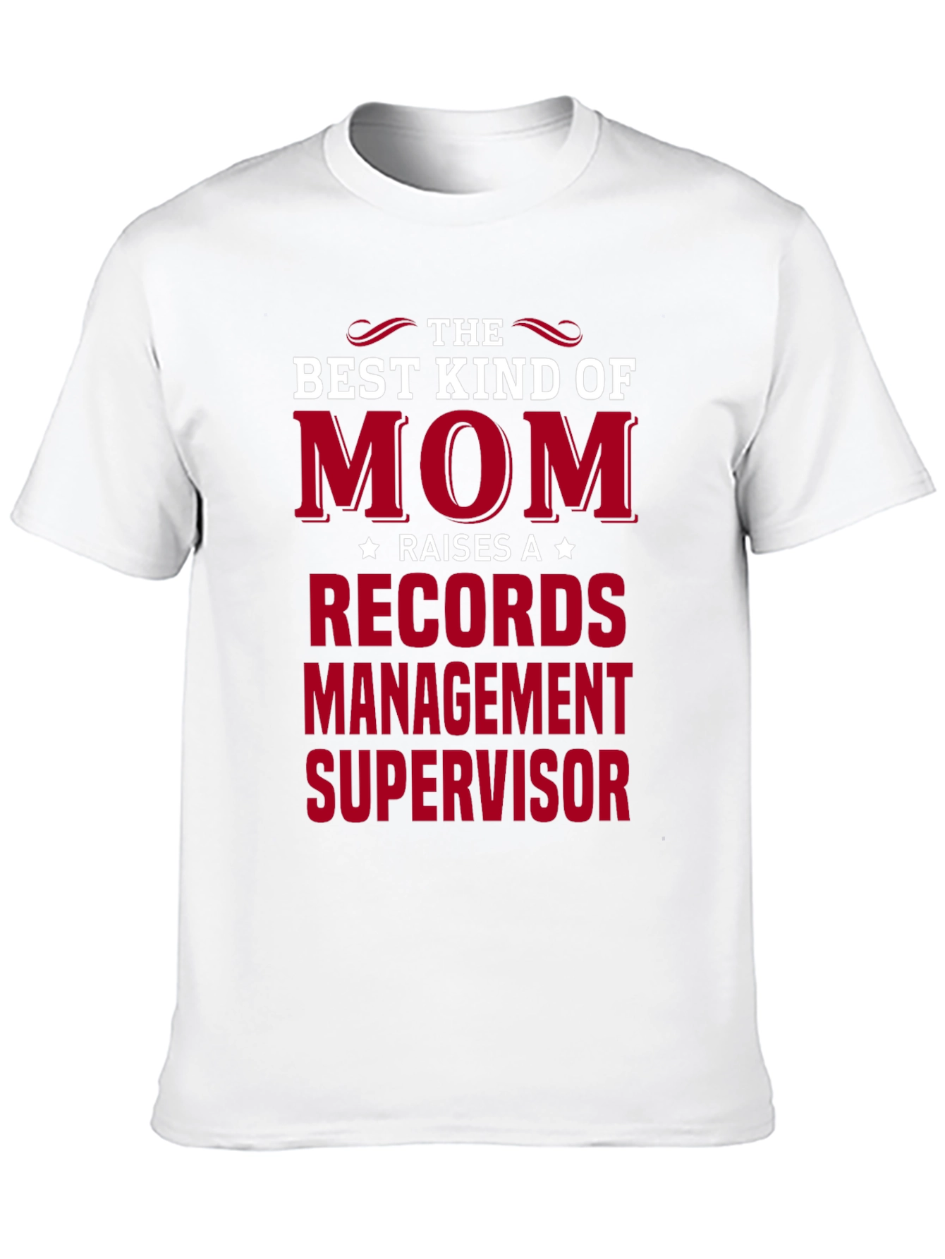 Best Kind of Mom Raises Records Management Supervisor T-Shirt