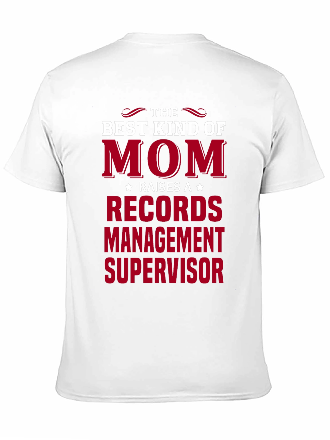 Best Kind of Mom Raises Records Management Supervisor T-Shirt