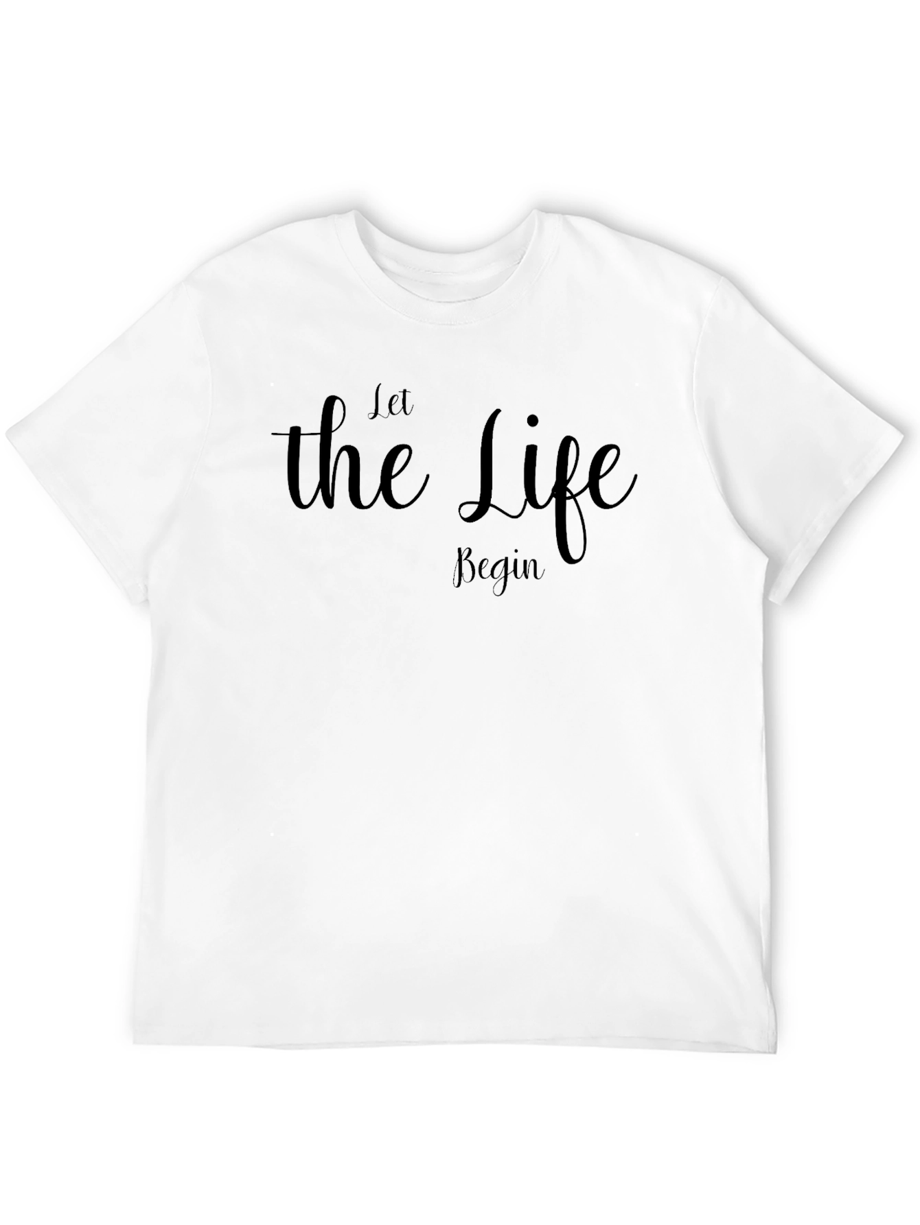 Let The Life Begin Black T-Shirt
