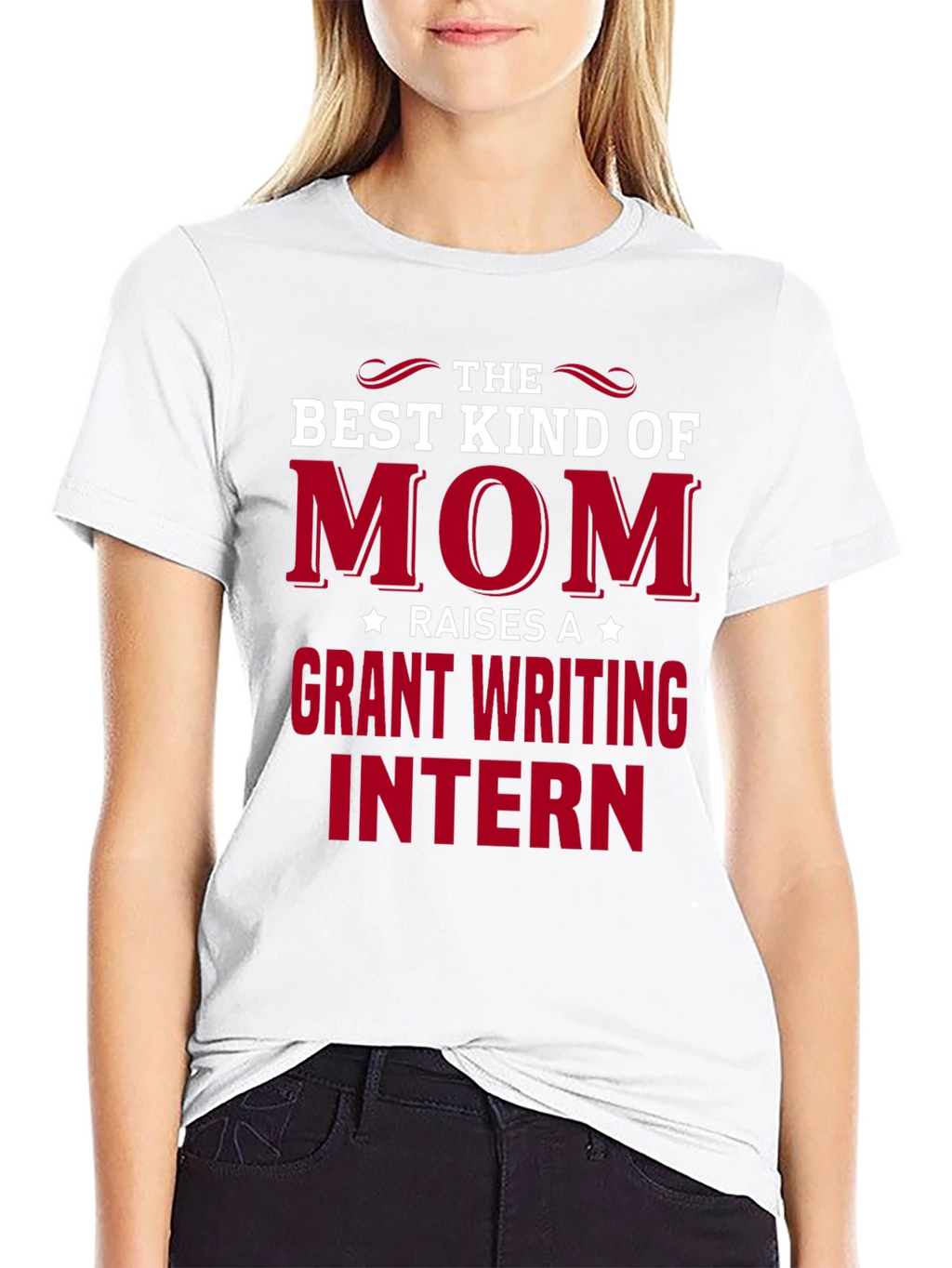 Best Mom Raises Grant Writing Intern T-Shirt
