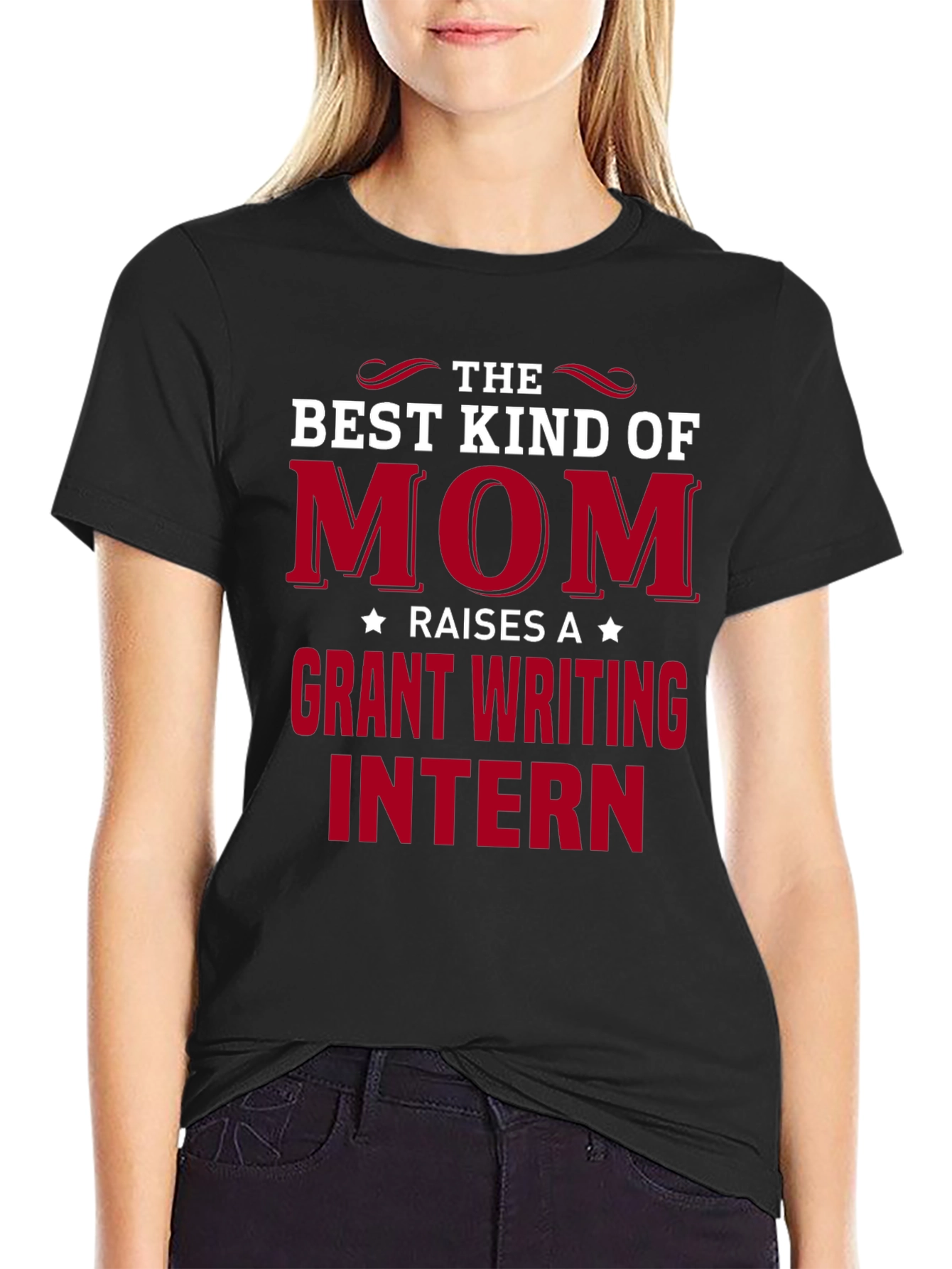 Best Mom Raises Grant Writing Intern T-Shirt