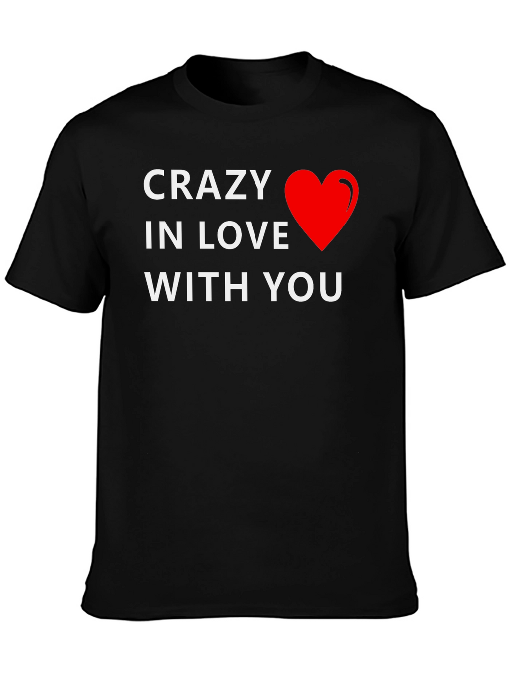 Crazy in Love T-Shirt