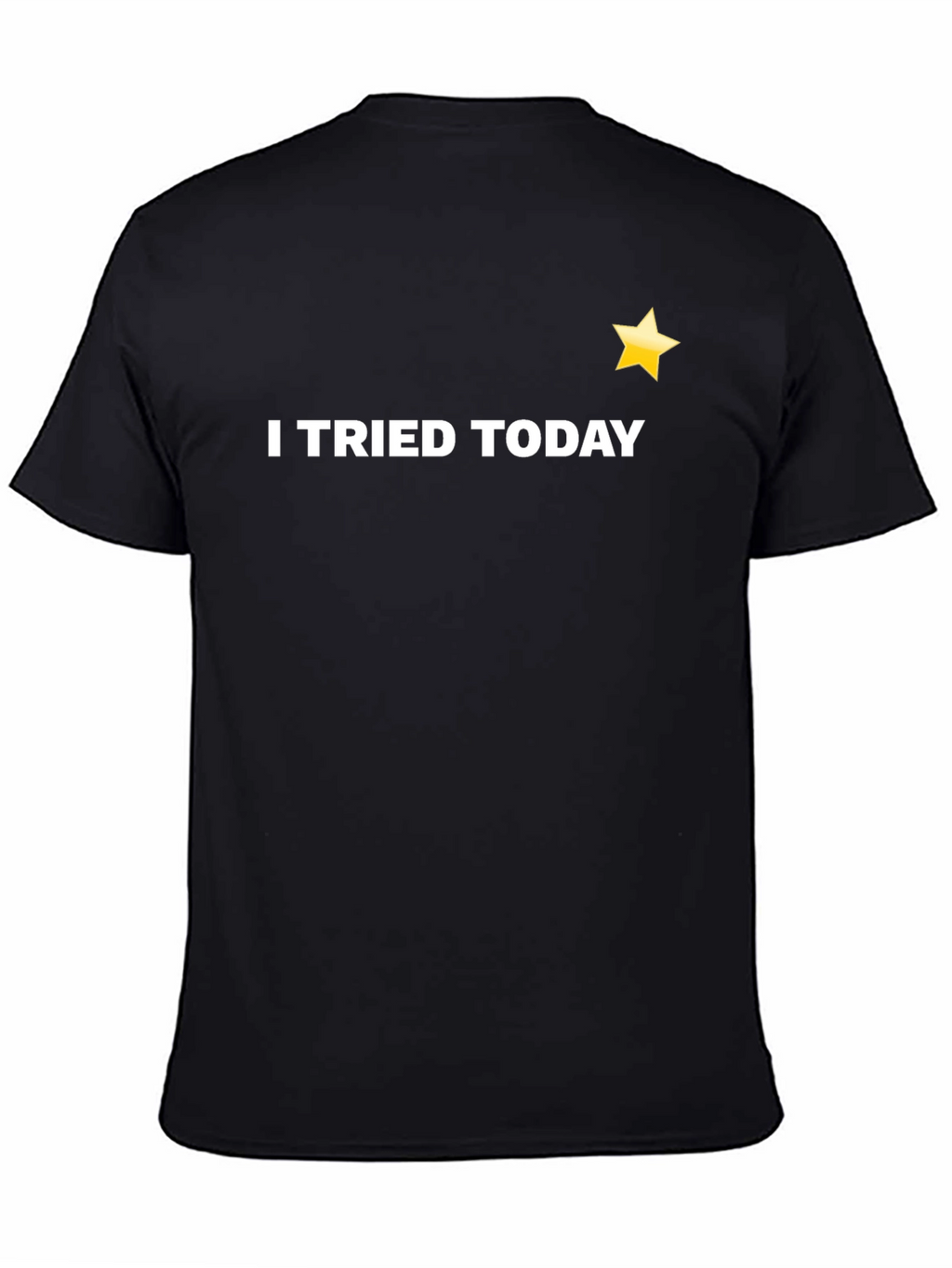 I Tried Today Black T-Shirt with Star