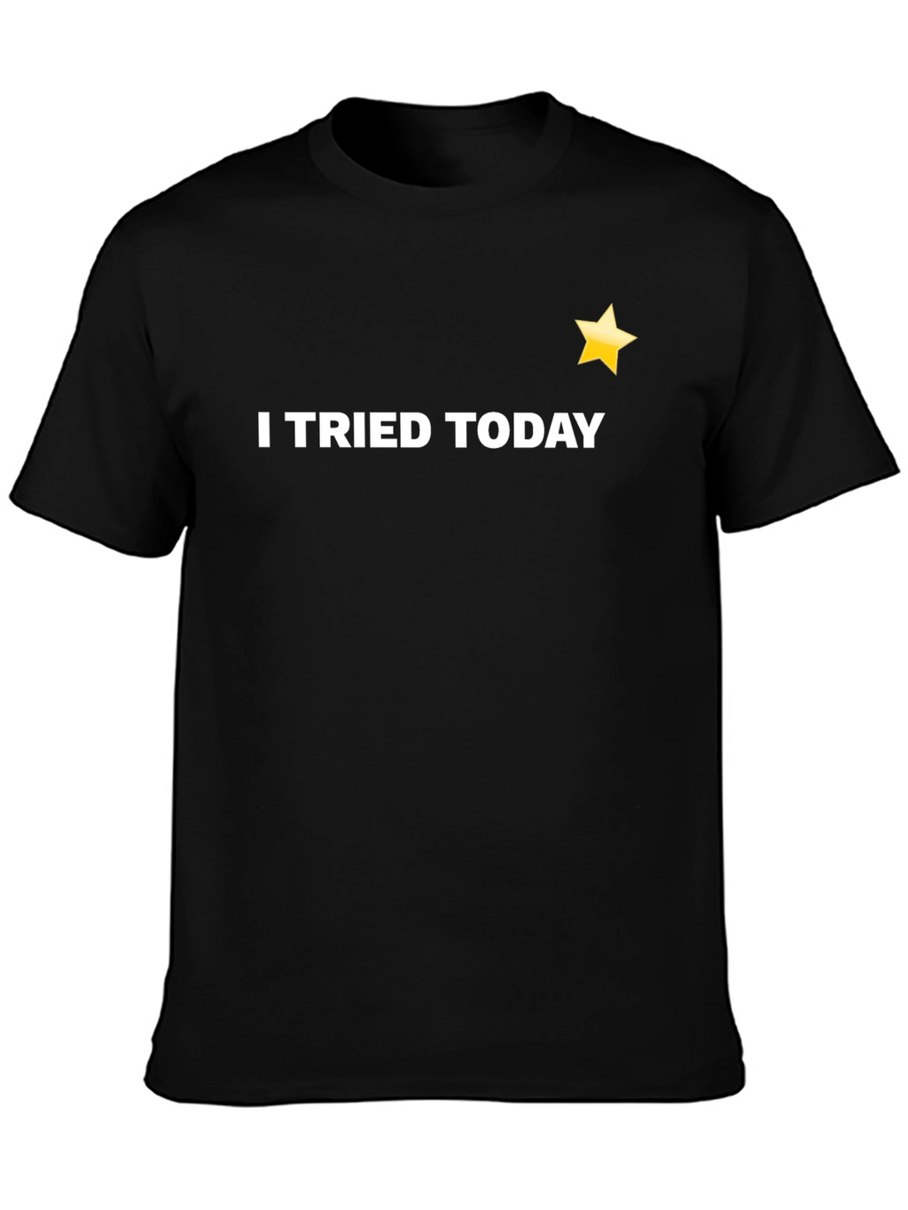 I Tried Today Black T-Shirt with Star
