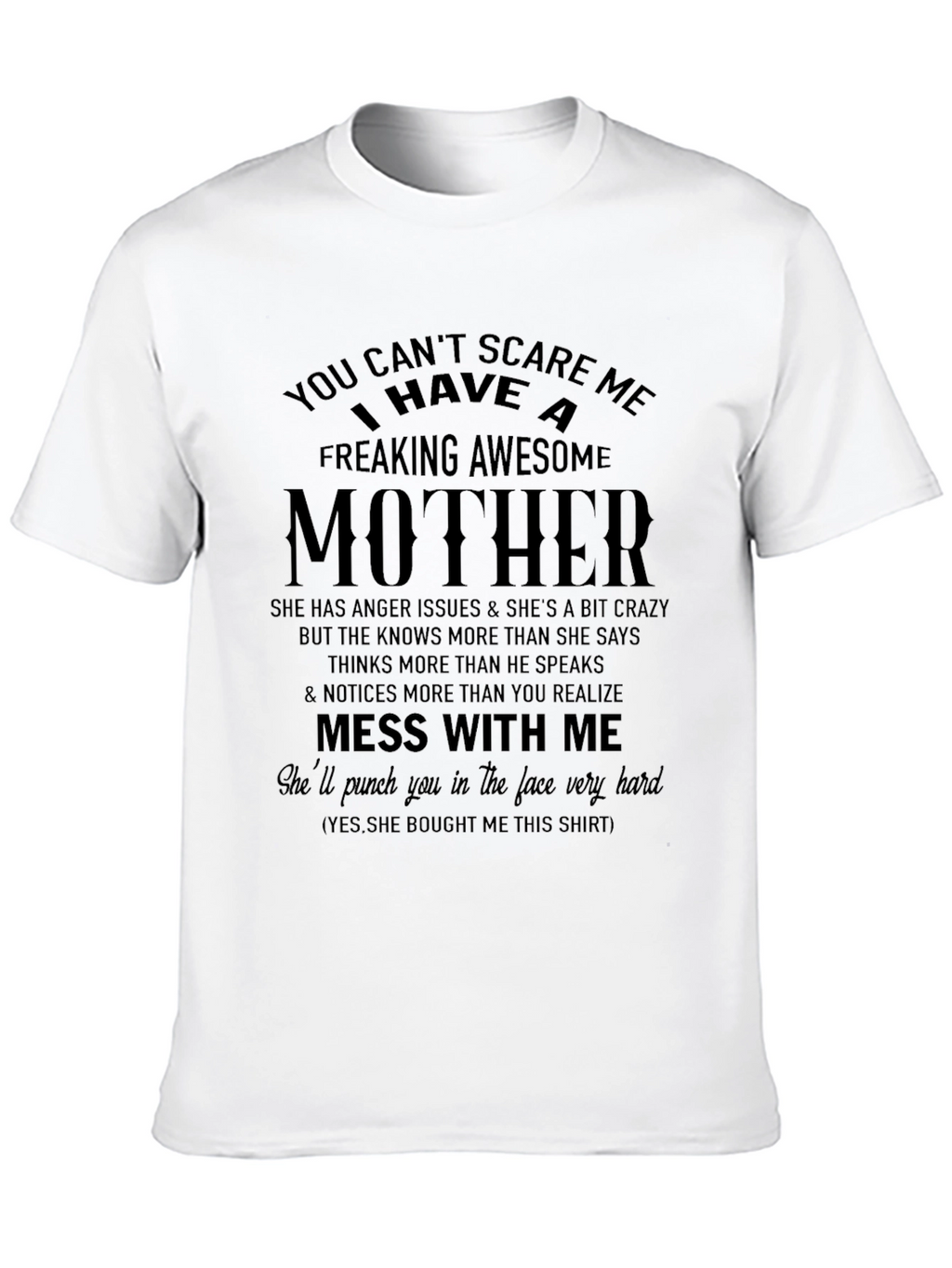 Awesome Mother T-Shirt: Dont Mess With Me!