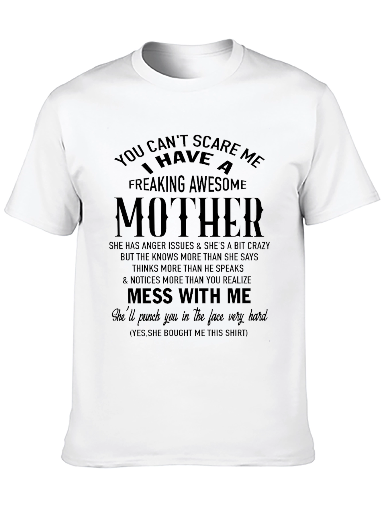 Awesome Mother T-Shirt: Dont Mess With Me!