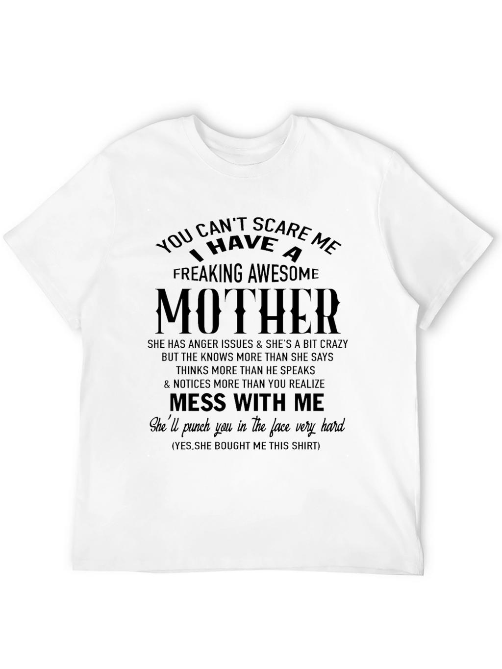 Awesome Mother T-Shirt: Dont Mess With Me!