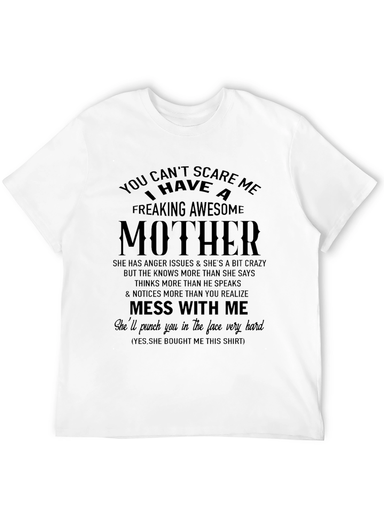 Awesome Mother T-Shirt: Dont Mess With Me!