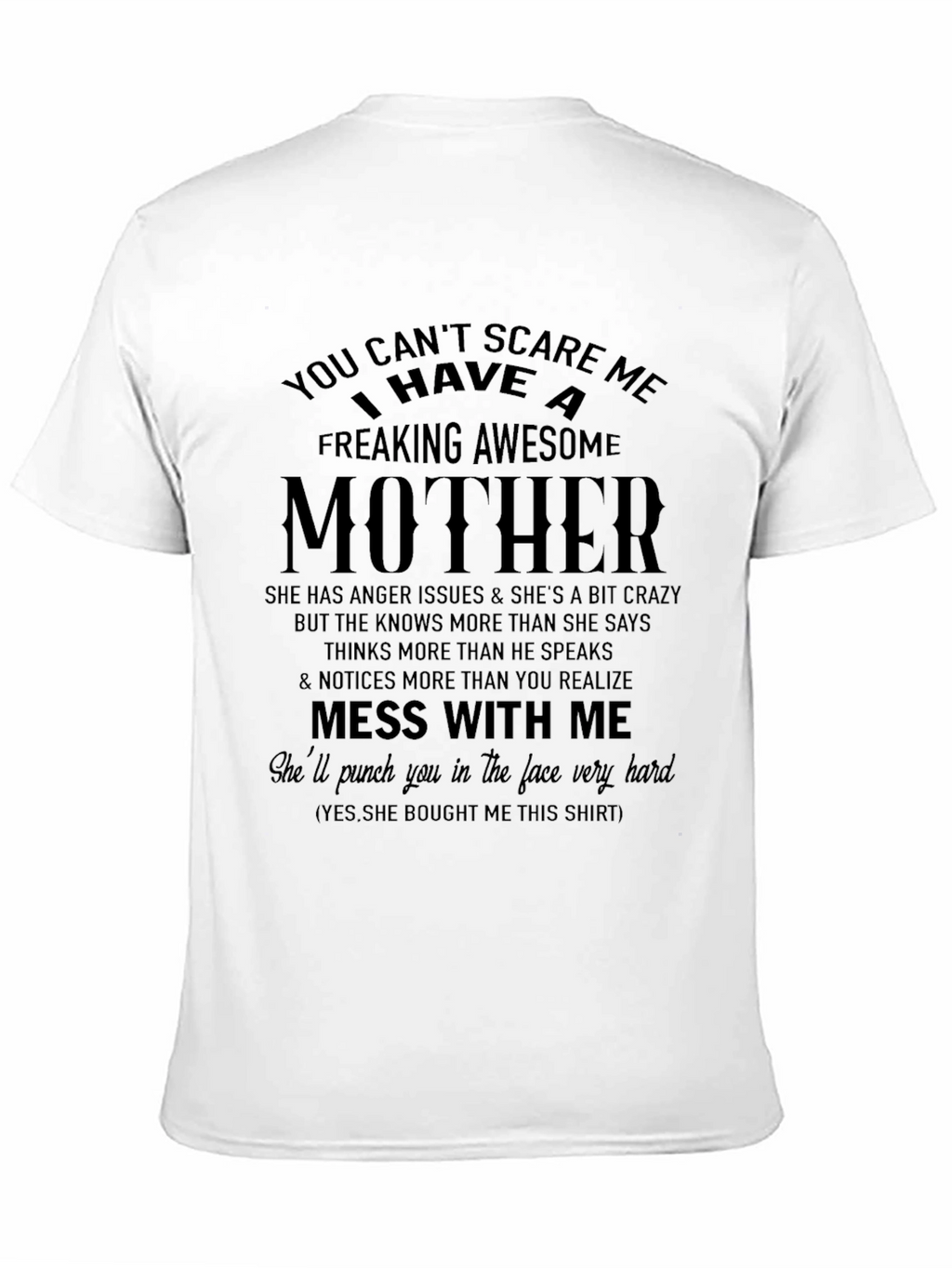 Awesome Mother T-Shirt: Dont Mess With Me!