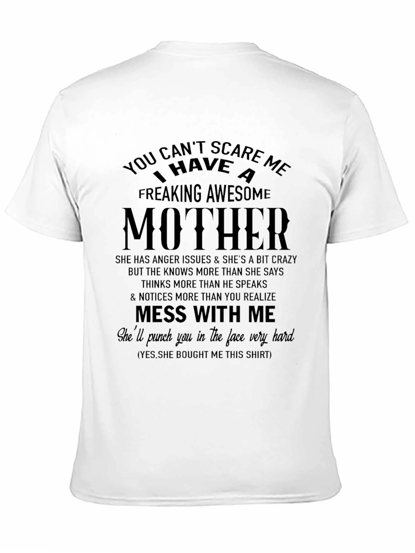 Awesome Mother T-Shirt: Dont Mess With Me!