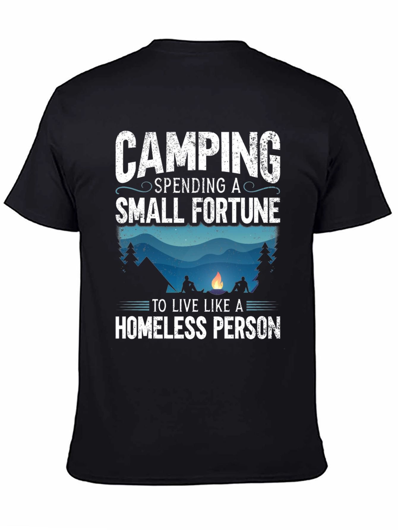 Camping Spending A Small Fortune T-Shirt
