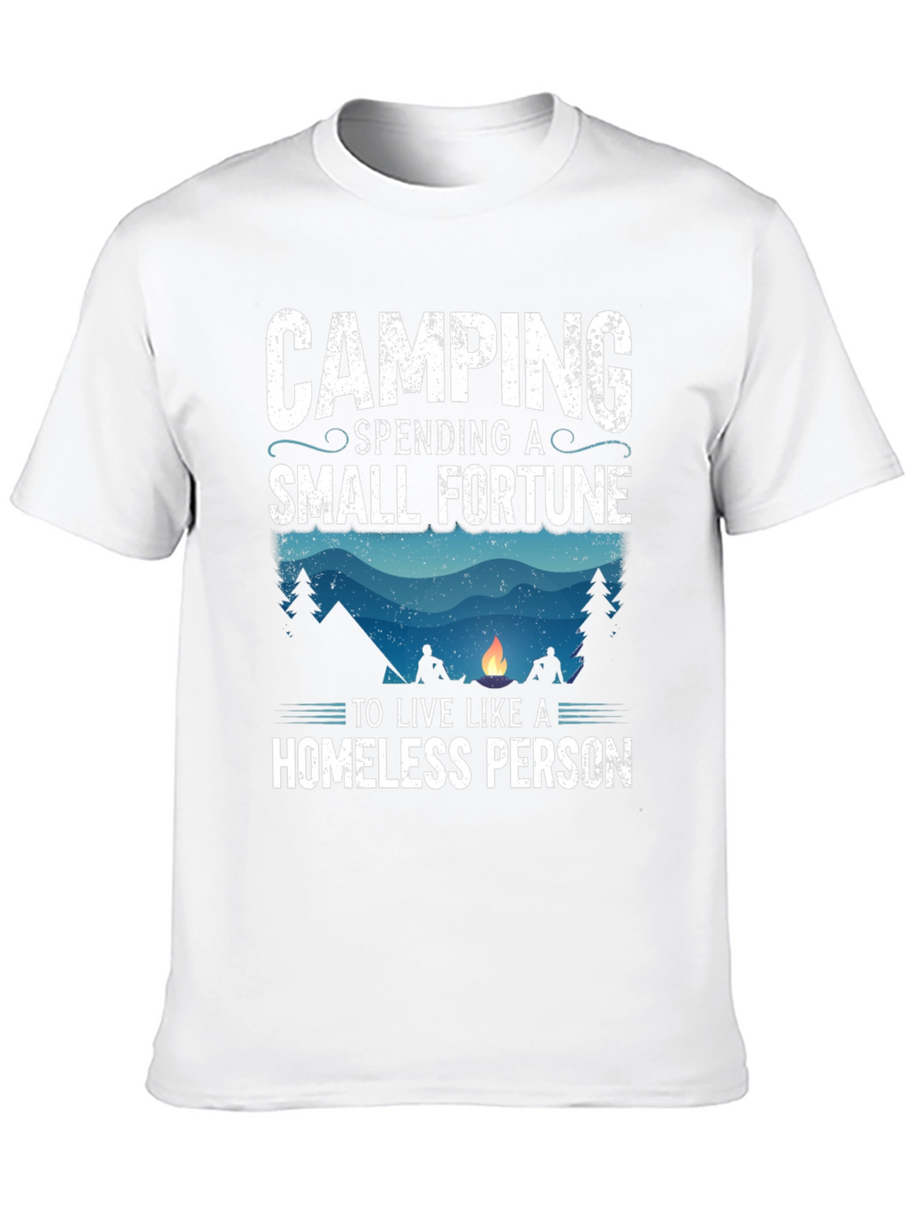 Camping Spending A Small Fortune T-Shirt