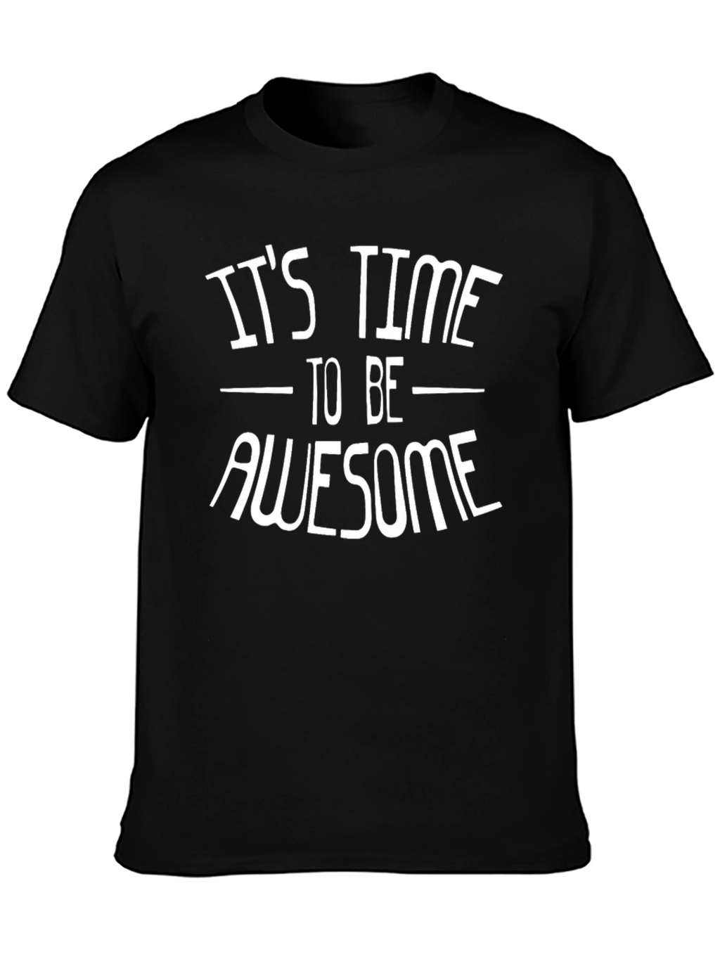 Its Time To Be Awesome Graphic Tee