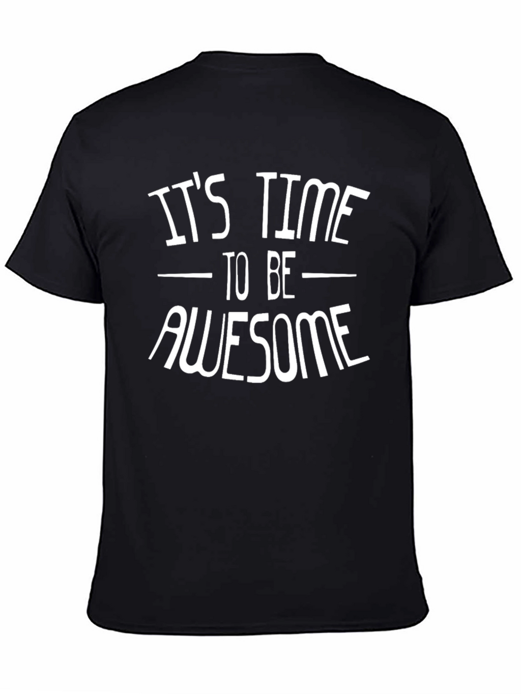 Its Time To Be Awesome Graphic Tee