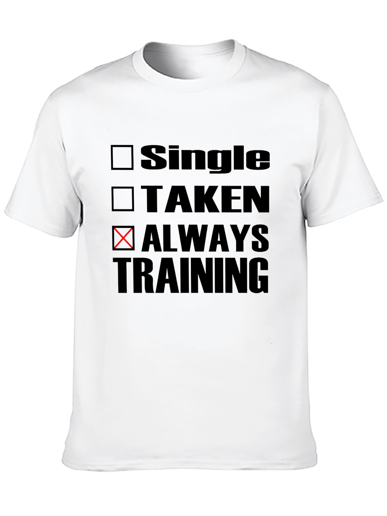 Always Training T-Shirt - Fitness Motivation