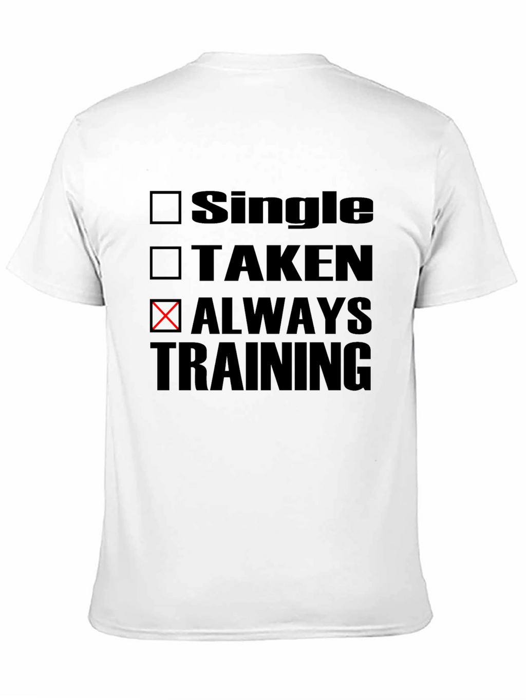 Always Training T-Shirt - Fitness Motivation