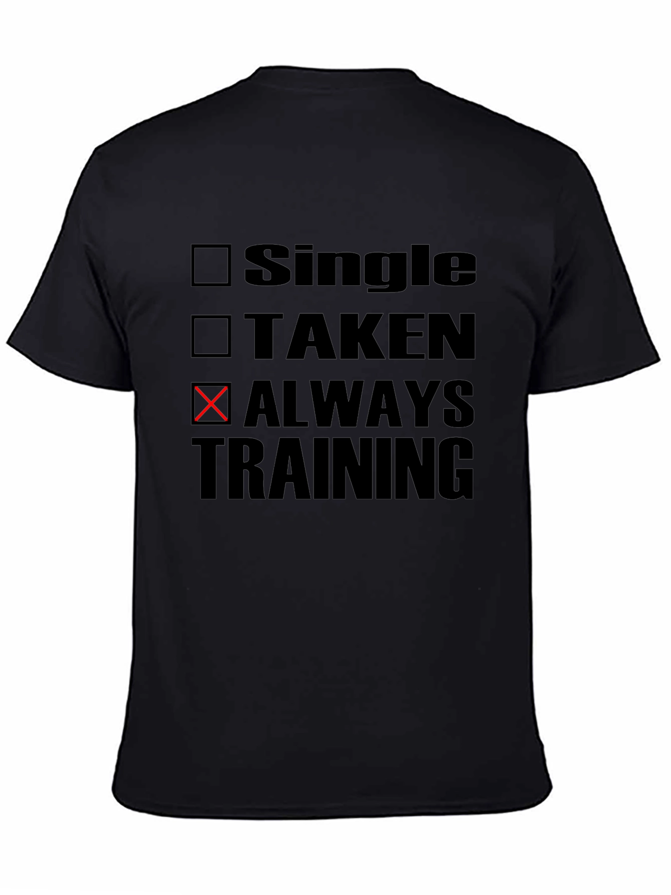 Always Training T-Shirt - Fitness Motivation