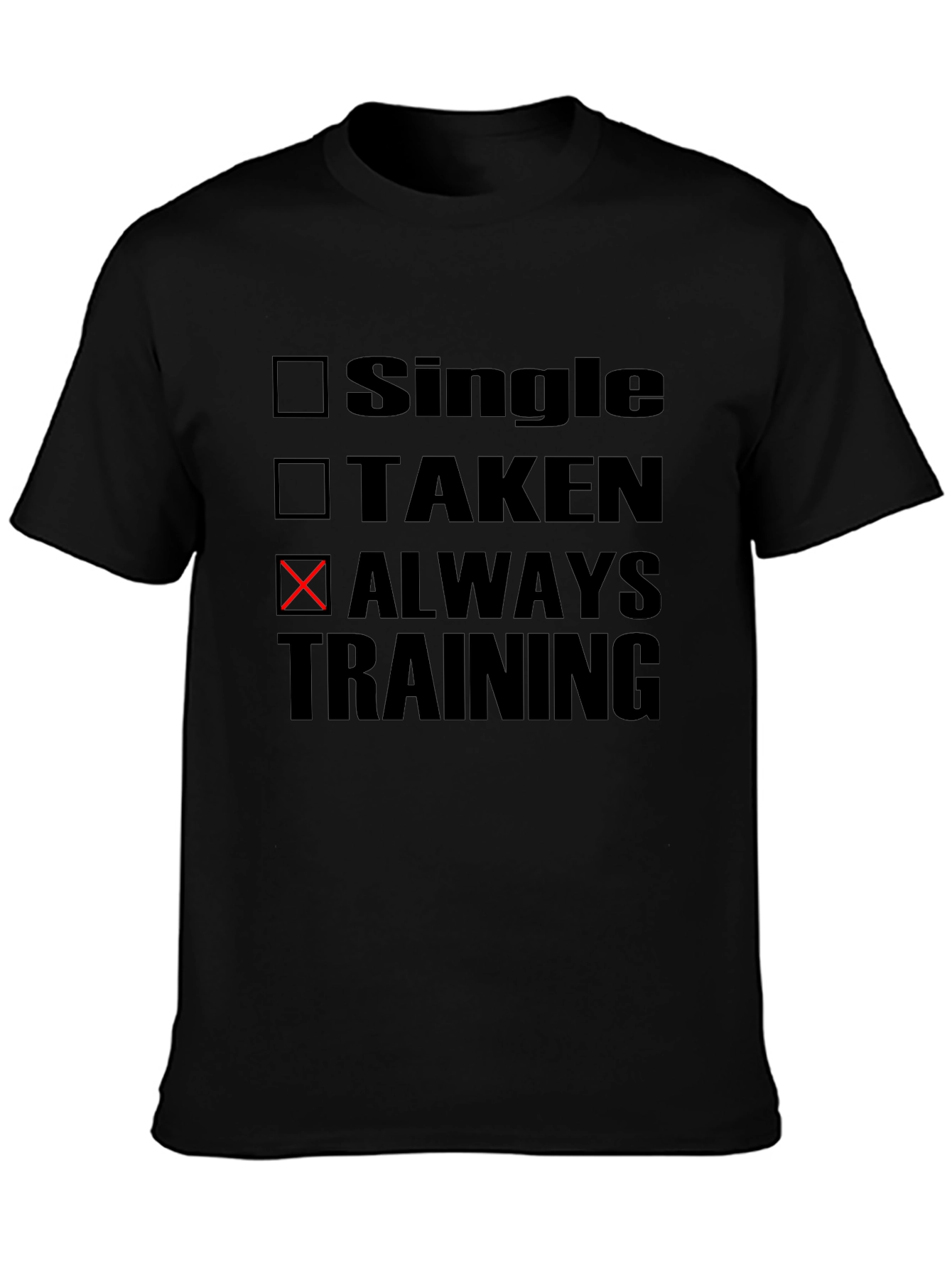 Always Training T-Shirt - Fitness Motivation